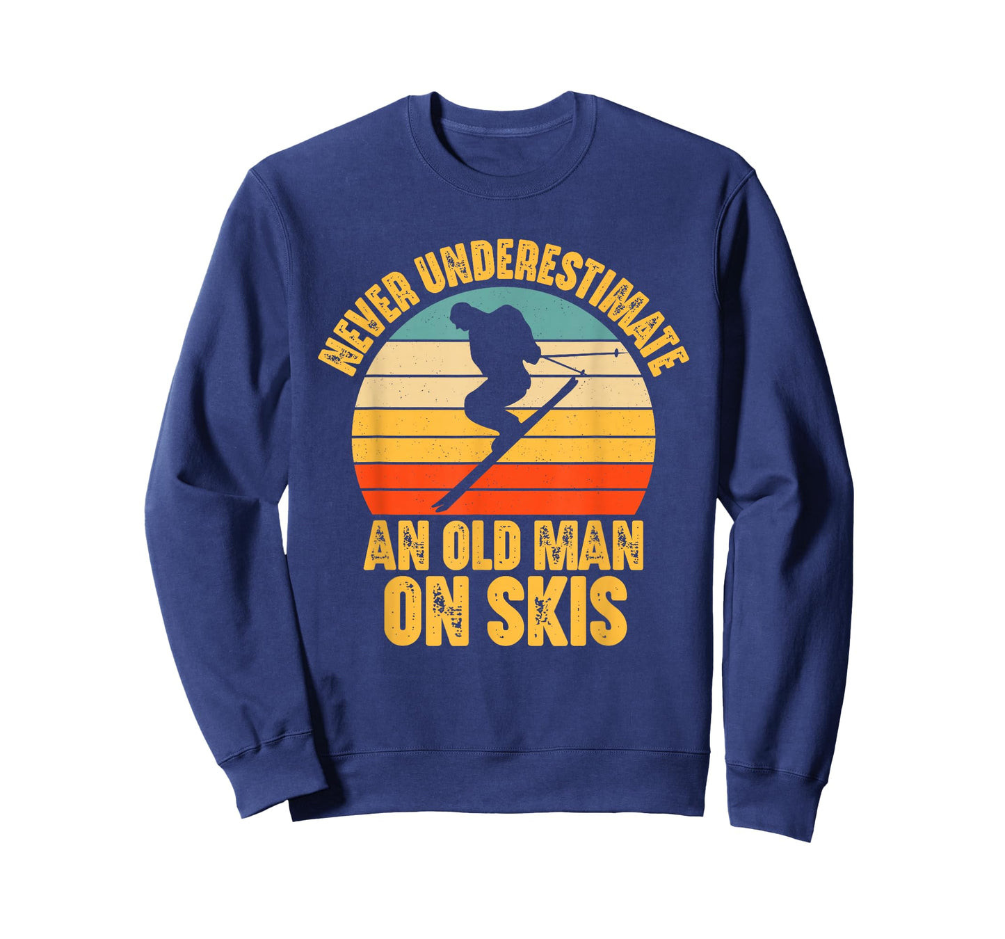 Never Underestimate An Old Man On Skis - Skier Funny Skiing T-Shirt