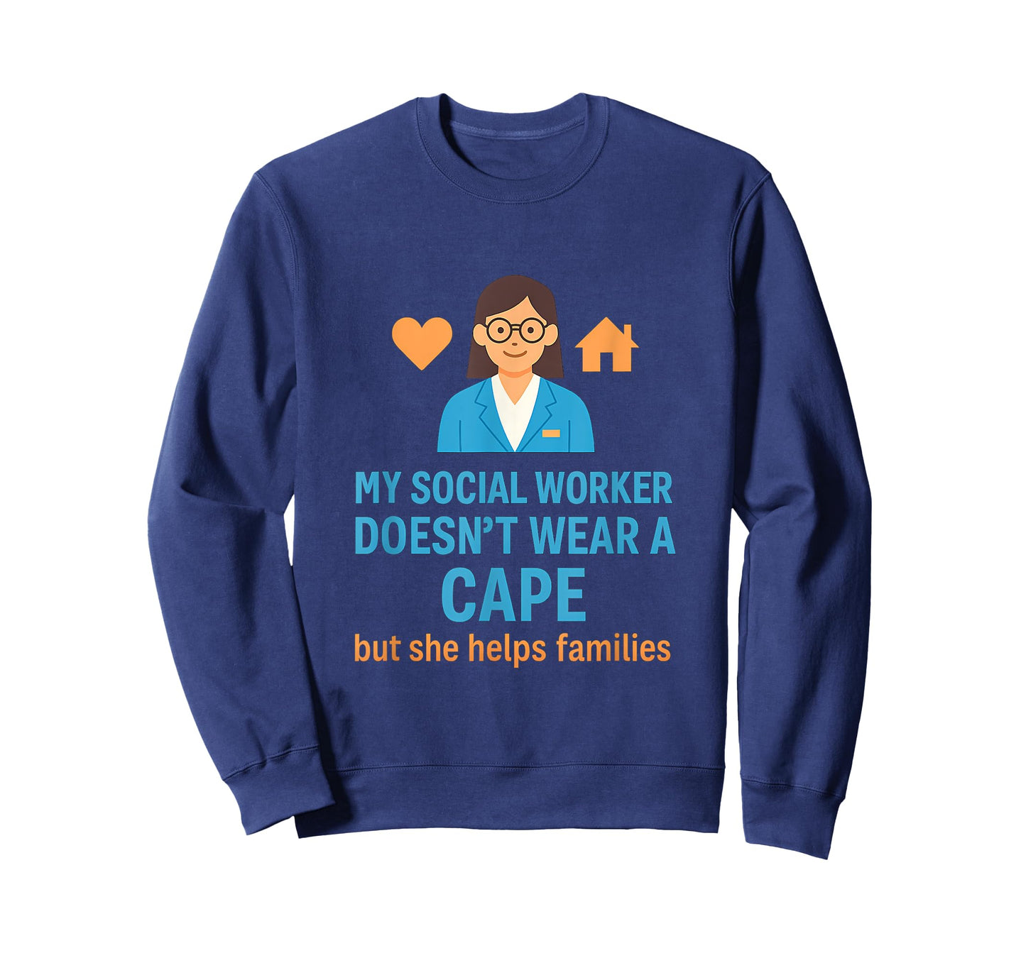 My Social Worker Doesn’t Wear a Cape T-Shirt