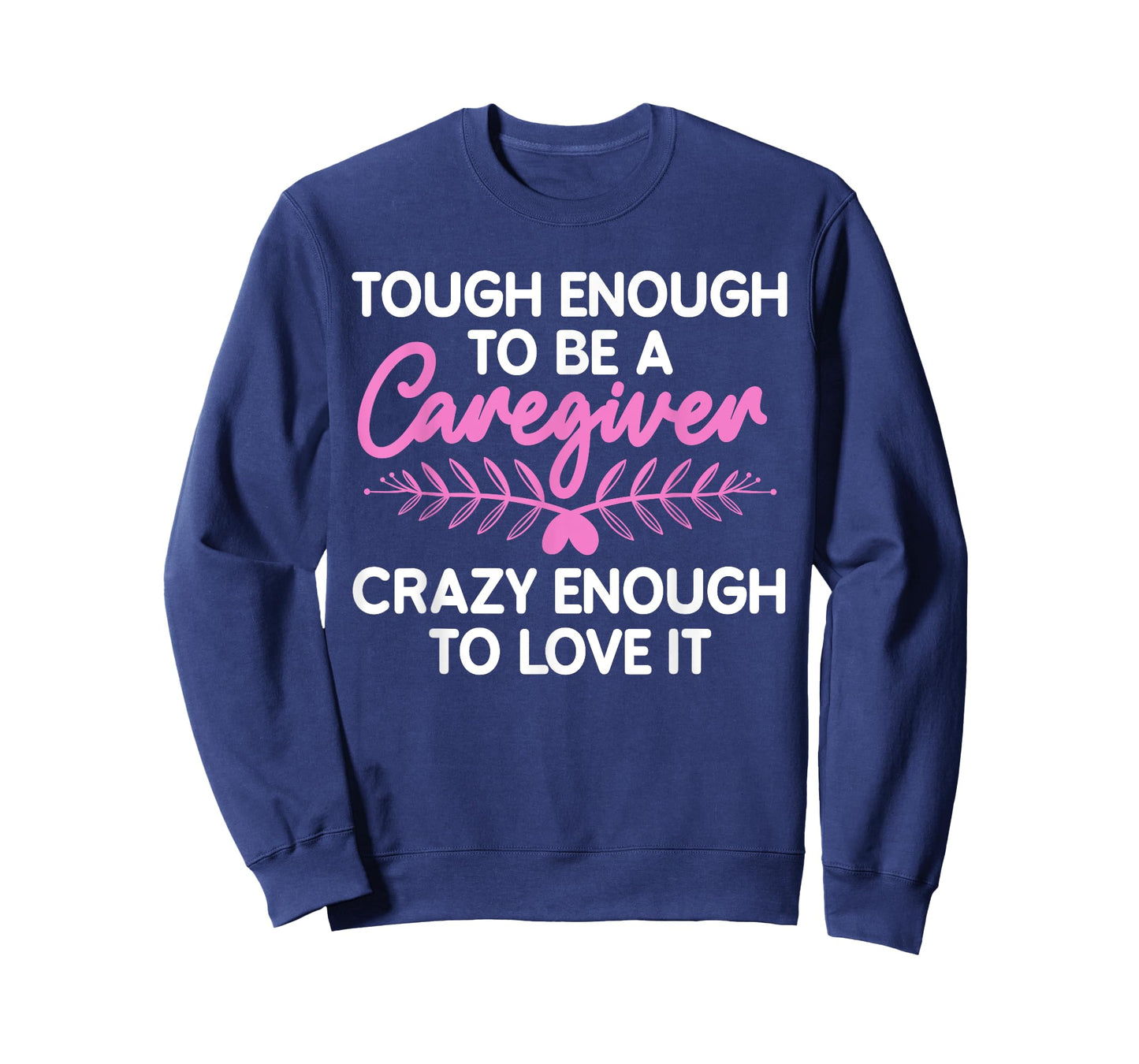 Funny Caregiver Art For Women Men Girls Caregiving Caregiver T-Shirt