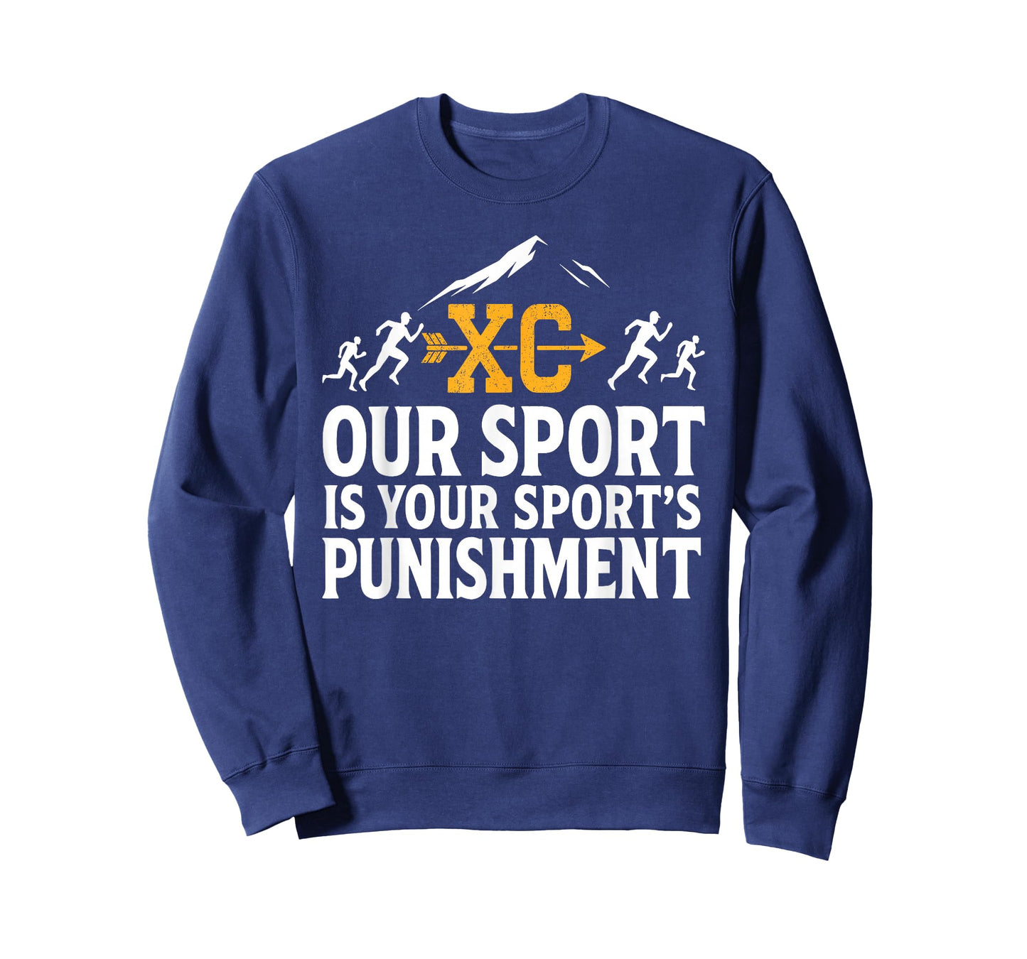 Our Sport is Your Sport's Punishment Cross Country Running T-Shirt