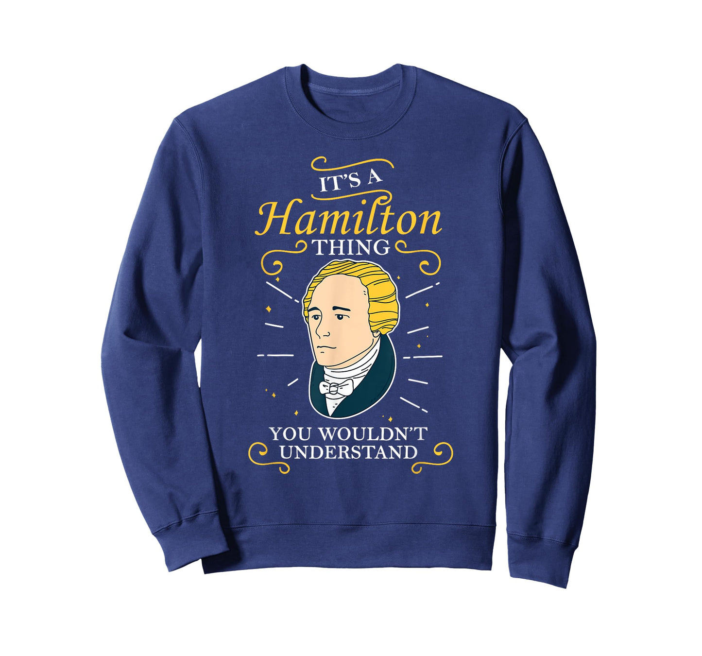 It's A Hamilton Thing Alexander Hamilton T-Shirt