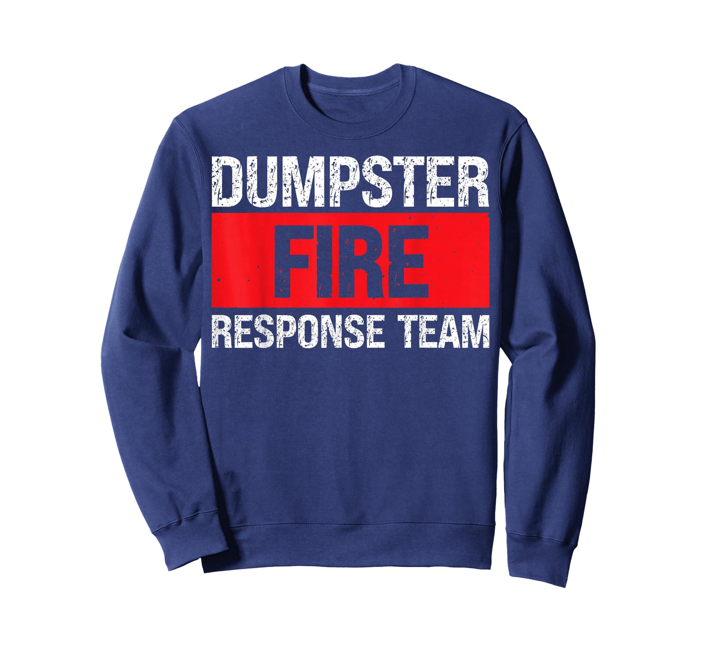 Dumpster Fire Response Team T-Shirt