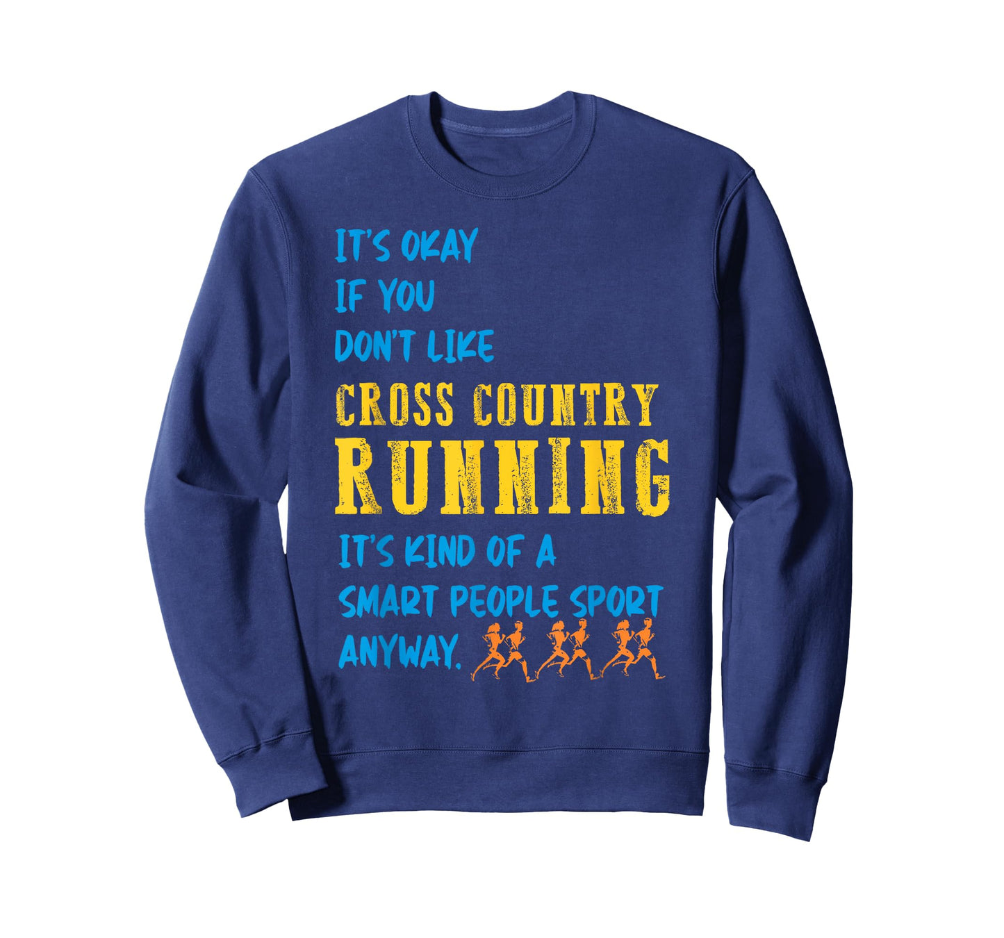 It's Okay if you don't like Cross Country track running T-Shirt