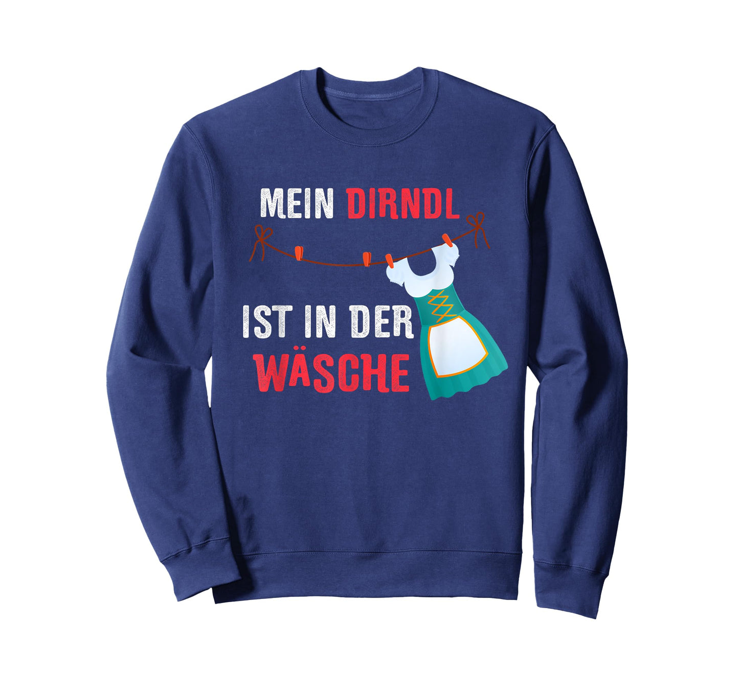 Für's nächsten Oktoberfest - Mein Dirndl ist in der Wäsche T-Shirt