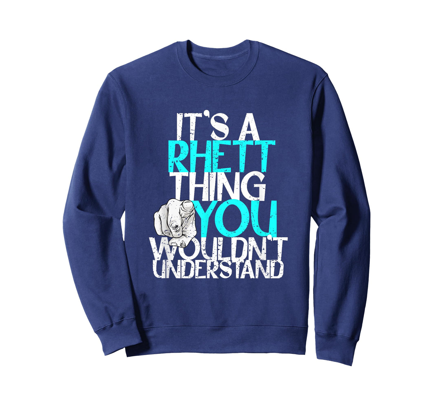 It's A Rhett Thing You Wouldn't Understand T-Shirt