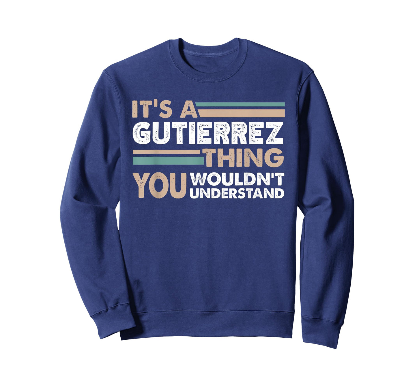 It's A Gutierrez Thing You Wouldn't Understand Family Name T-Shirt