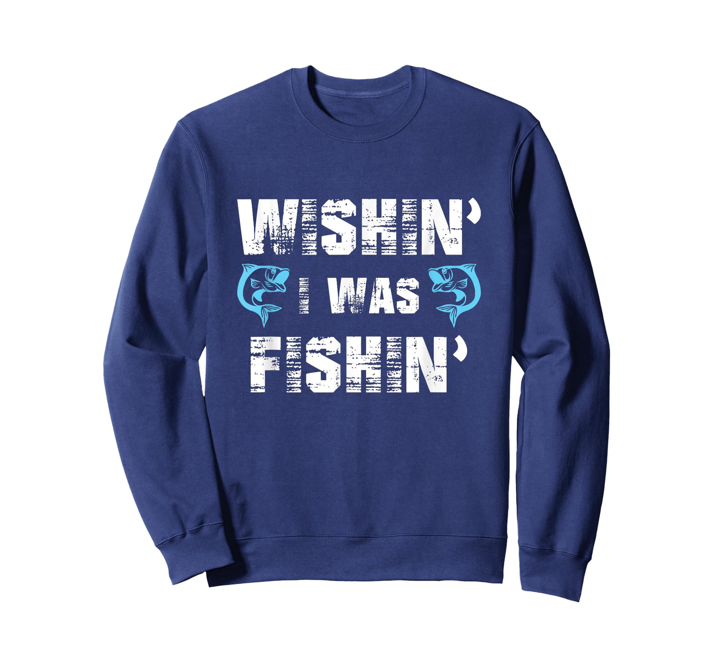 Wishin' I Was Fishin' Tshirt Men Women Funny Fishing Tshirt T-Shirt