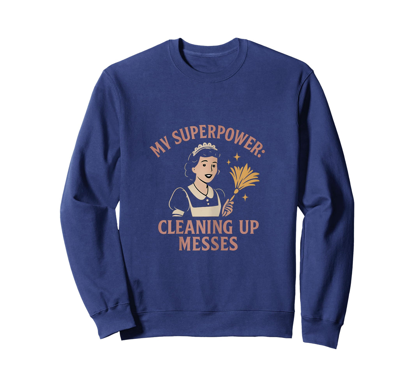 My Superpower Cleaning Up Messes Maid Design T-Shirt