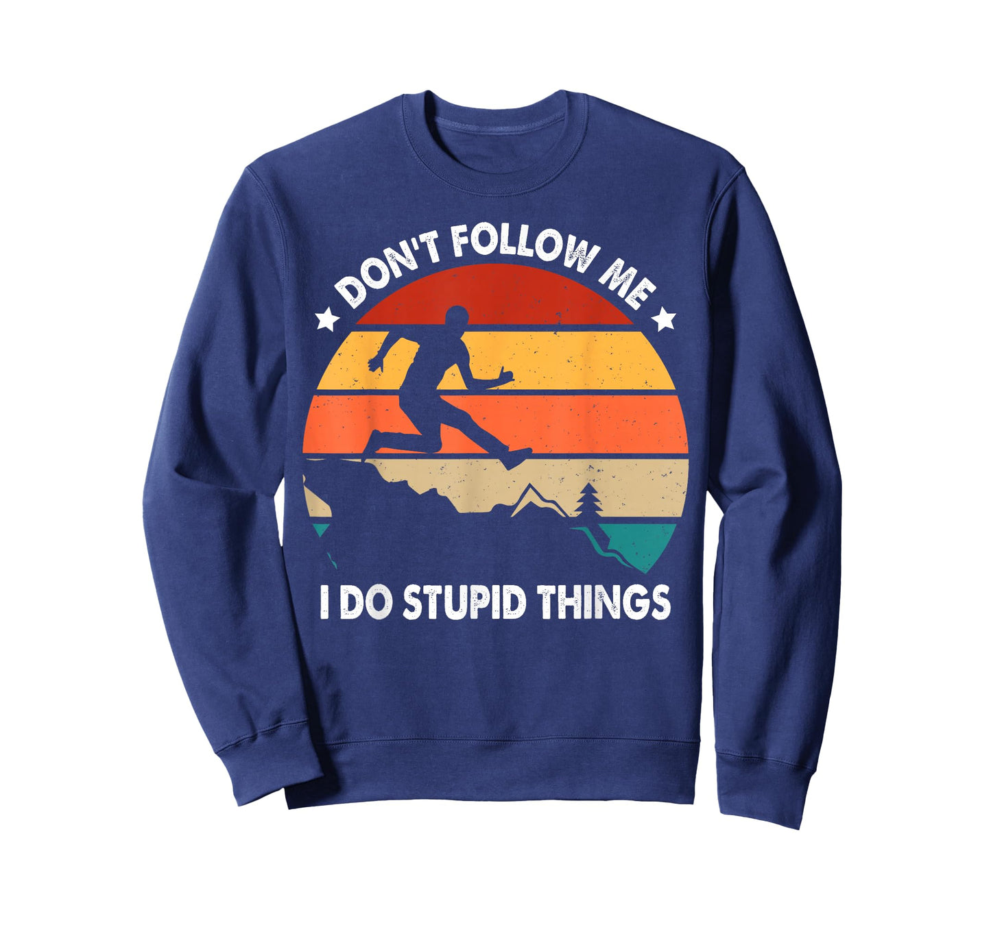 Don't Follow Me Trail Runner Humor Quote Funny Trail Running T-Shirt