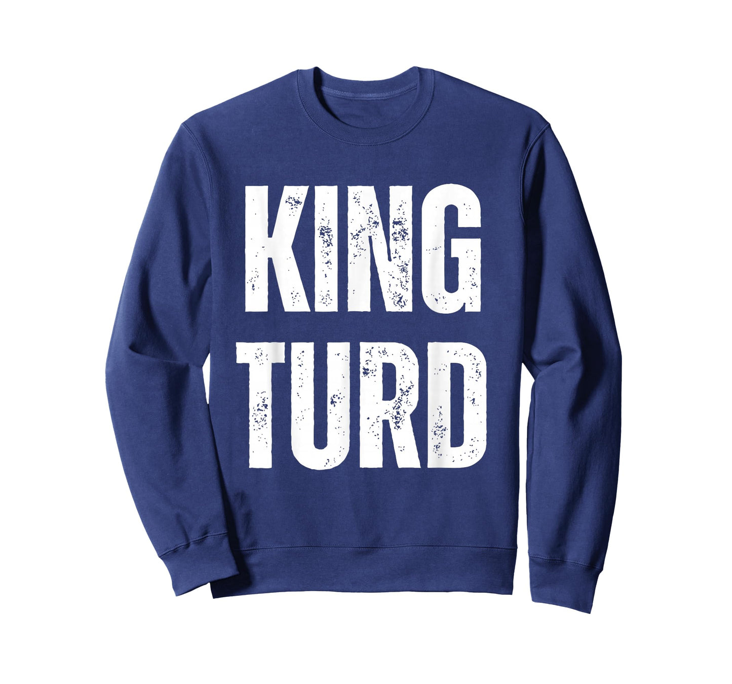 KING TURD T-Shirt