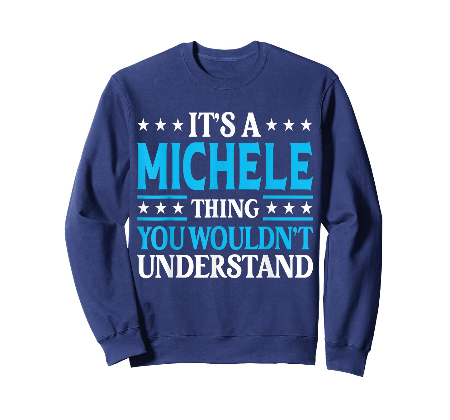 Michele Thing Wouldn't Understand Personal Name Michele T-Shirt