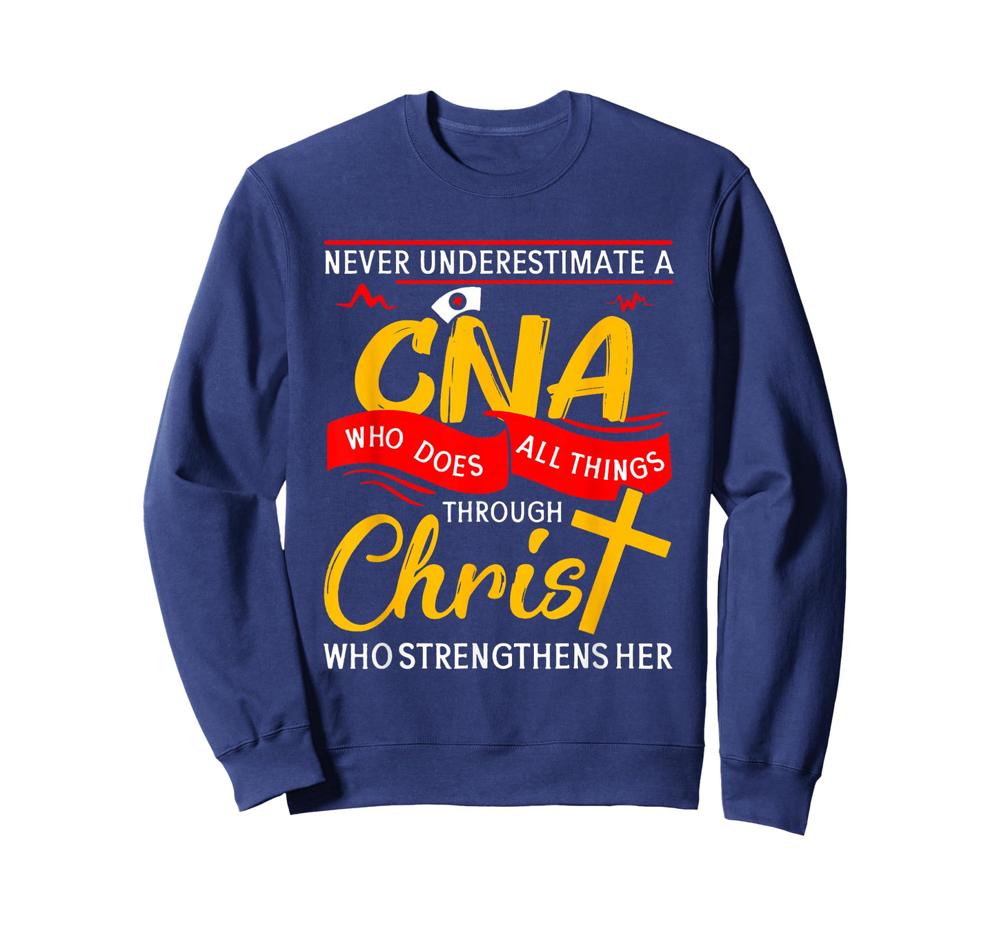 Never Underestimate A CNA Who Does All Things Through Christ T-Shirt