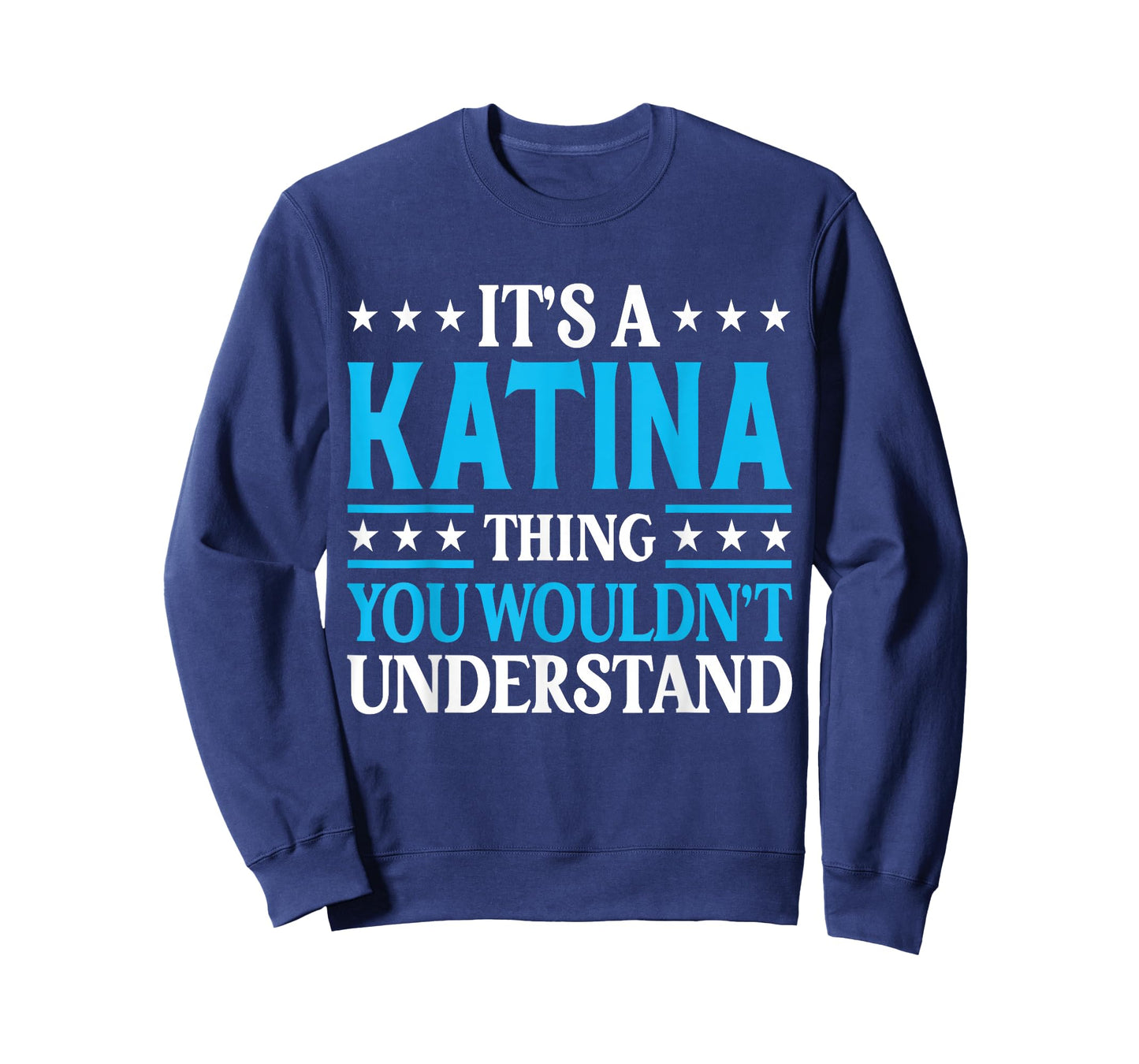 It's A Katina Thing Wouldn't Understand Girl Name Katina T-Shirt