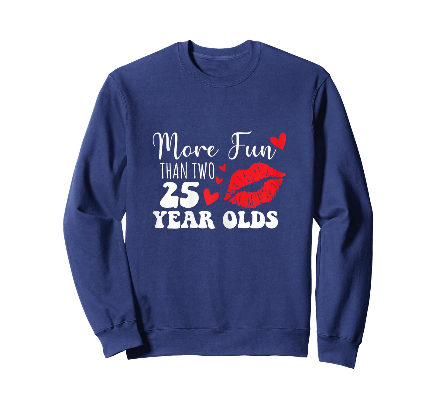 More Fun Than Two 25 Year Old funny sarcastic T-Shirt
