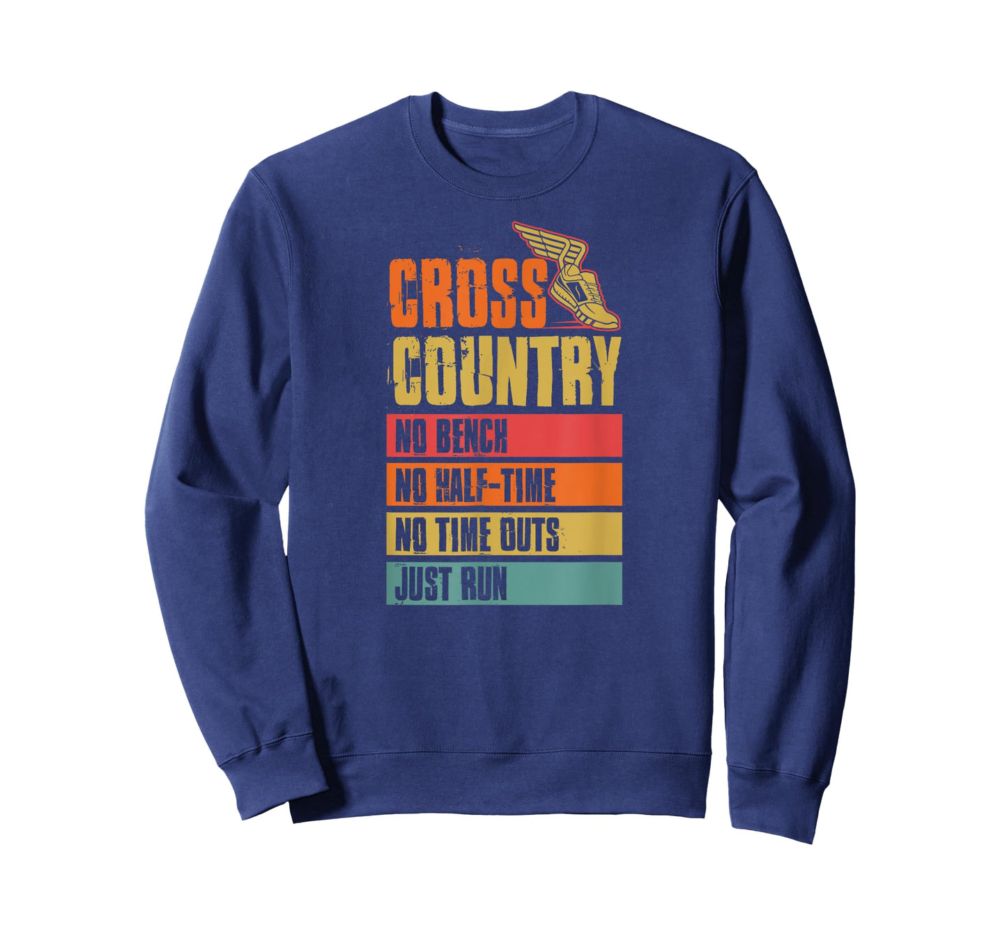 Cross Country No Bench No Half Time No Timeouts Just Run T-Shirt