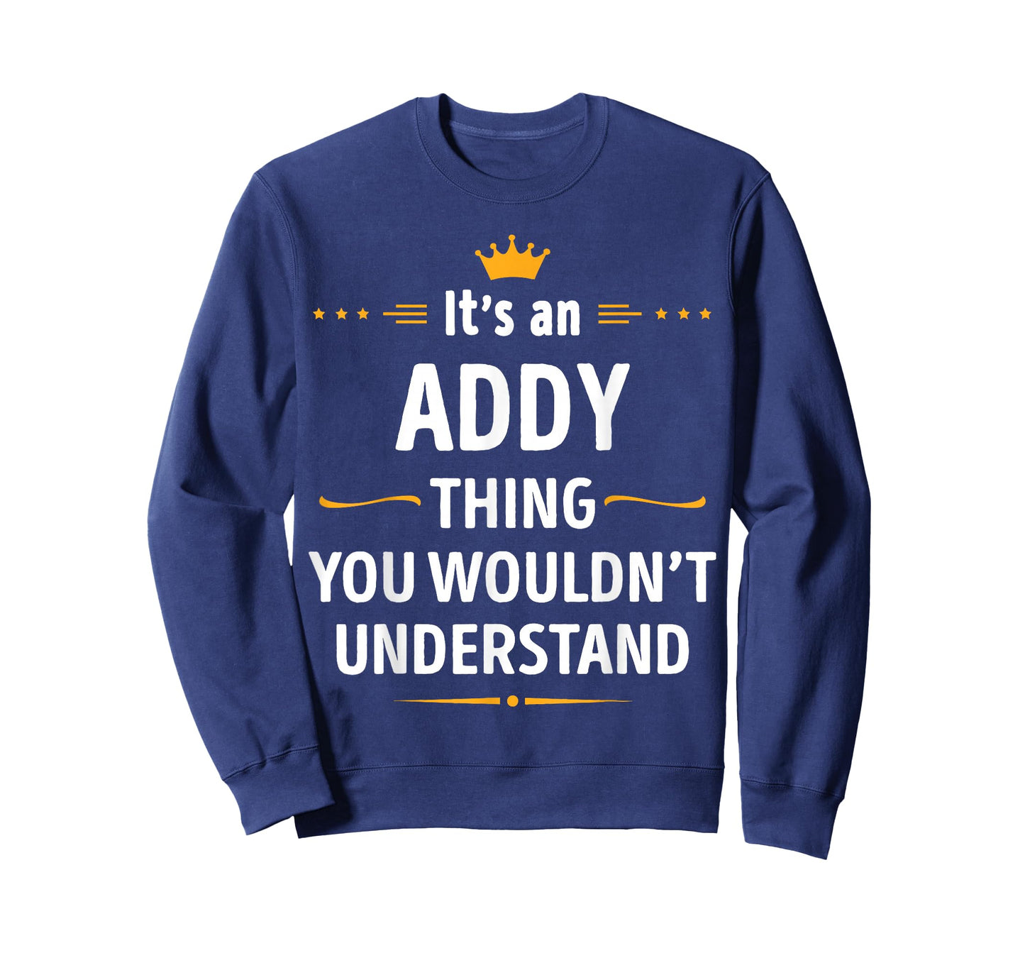 Inked Creation - Its an ADDY Thing You Wouldn't Understand T-Shirt