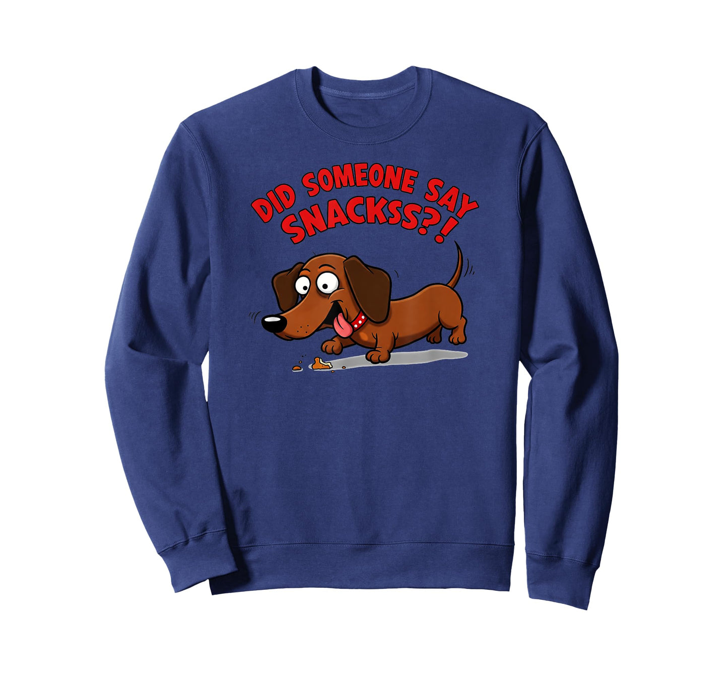 Funny Dachshund Dog - Did Someone Say Snacks? T-Shirt