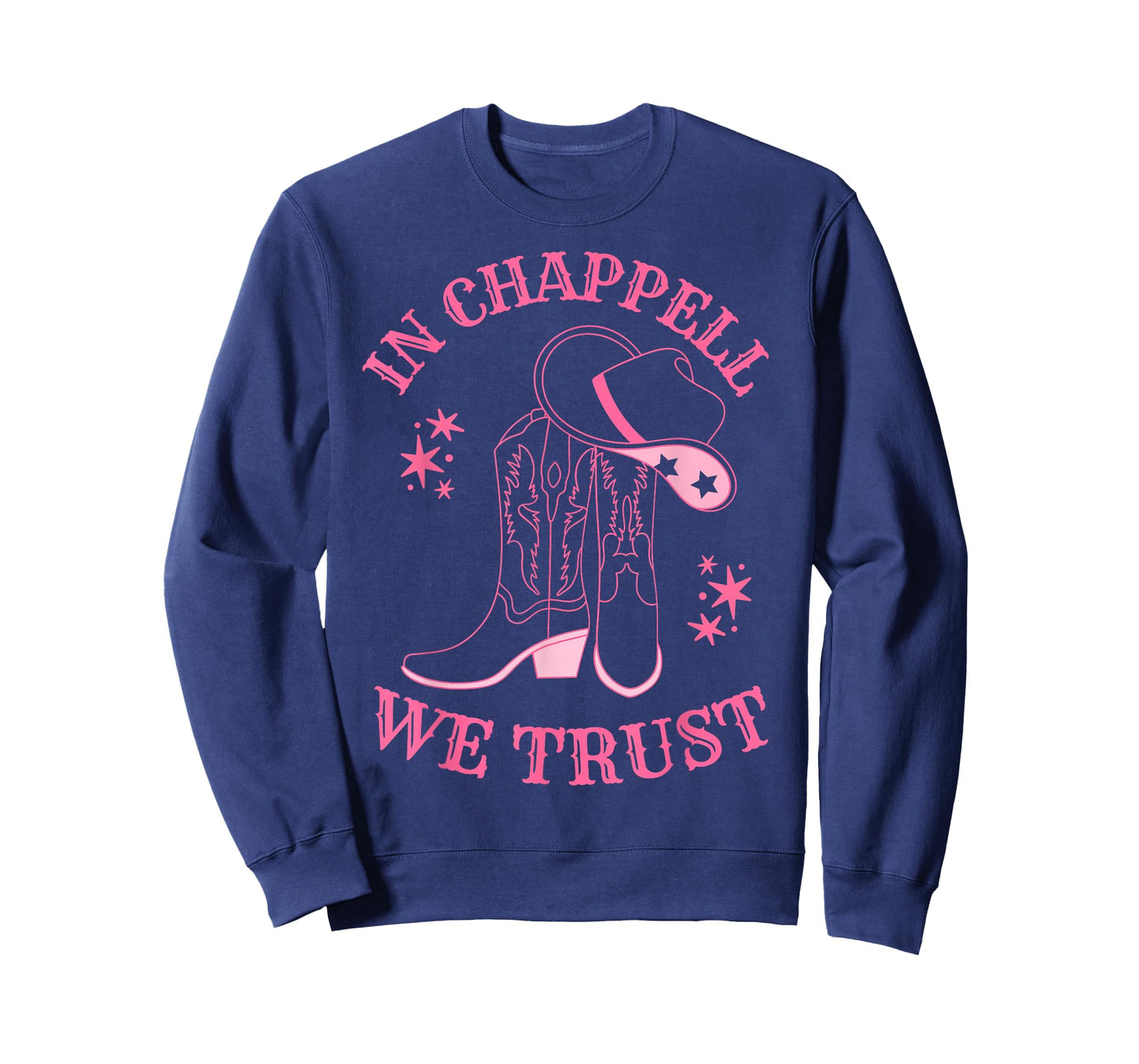 In Chappell We Trust Hat Cowgirl For Western Country T-Shirt