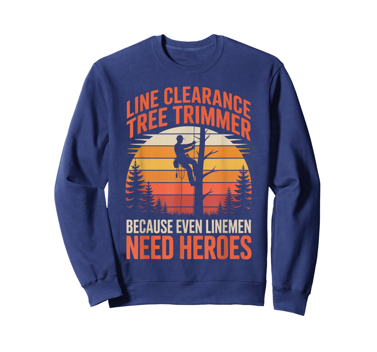 Line Clearance Tree Trimmer Linemen Heroes T-Shirt