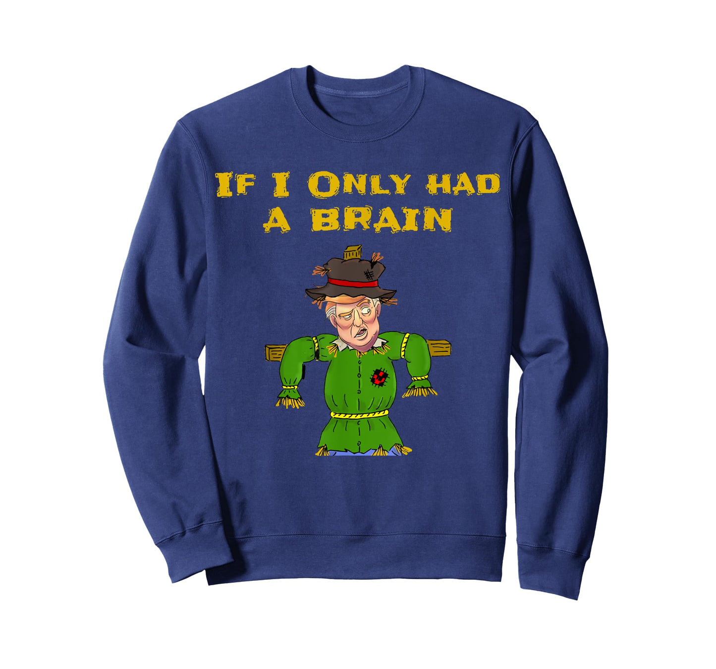 If I Only Had A Brain - Cool Funny Anti Trump T-Shirt