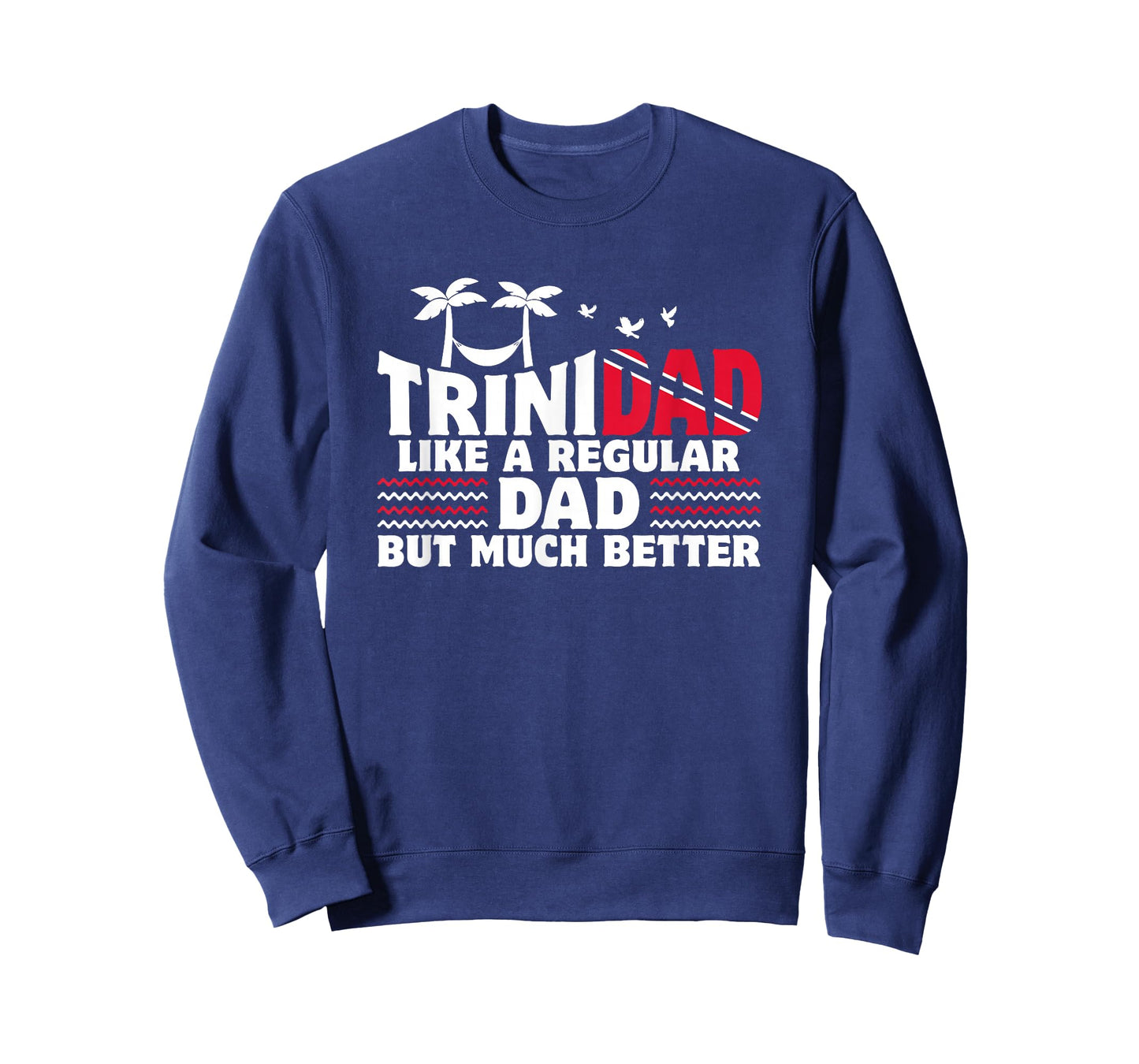 Trini Dad Trinidadian Country Tobago Trinidad T-Shirt