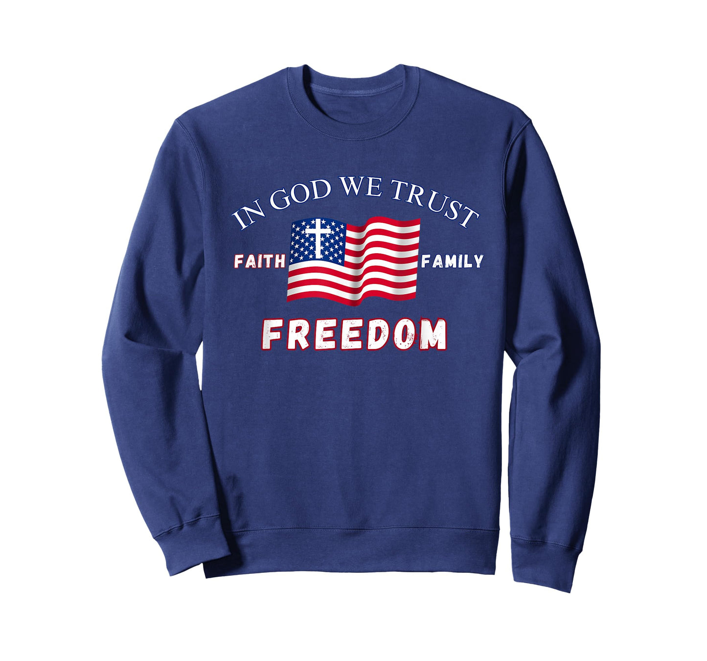 In God We Trust: Faith Family Freedom T-Shirt