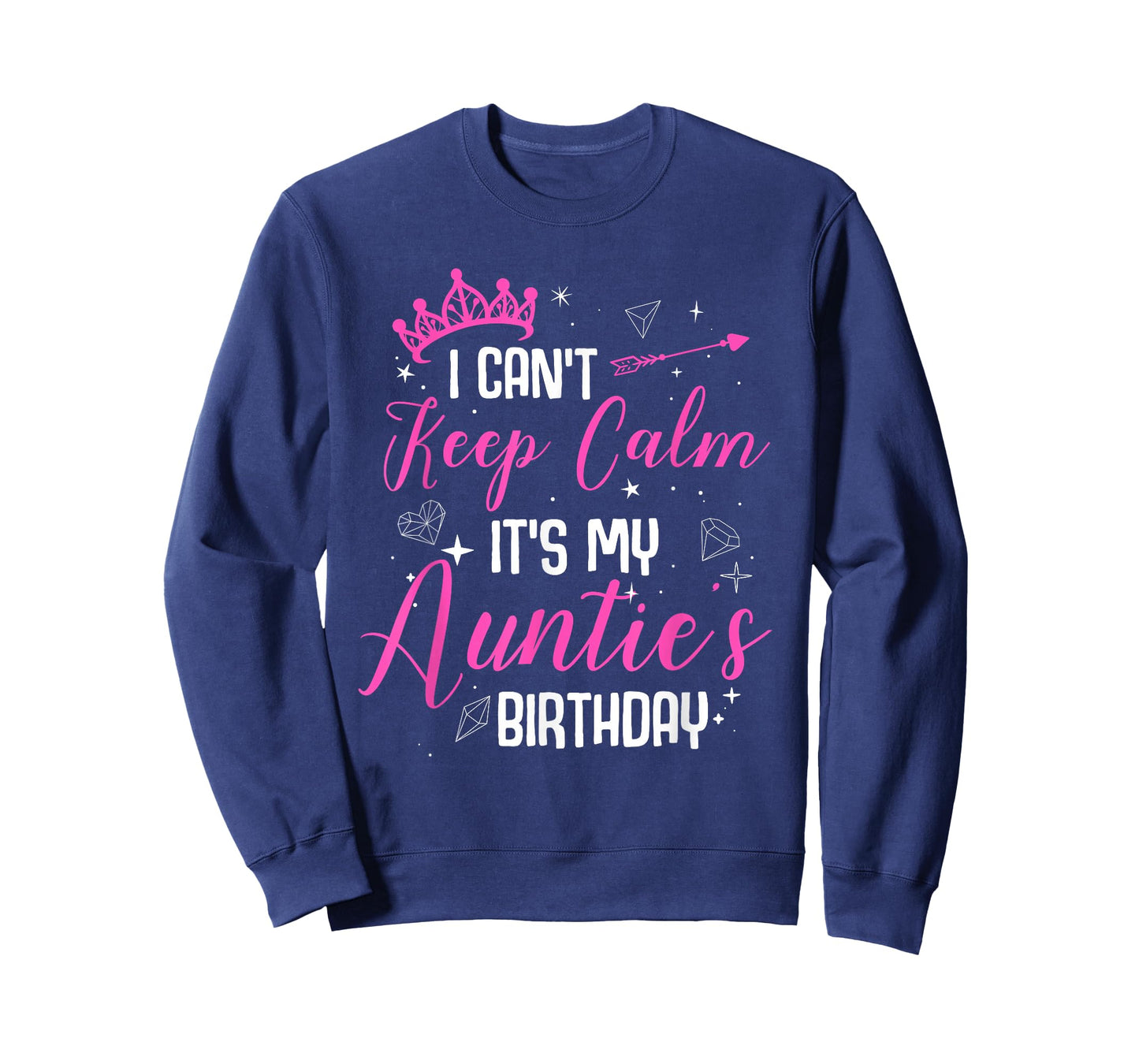 I Can't Keep Calm It's My Auntie's Birthday T-Shirt