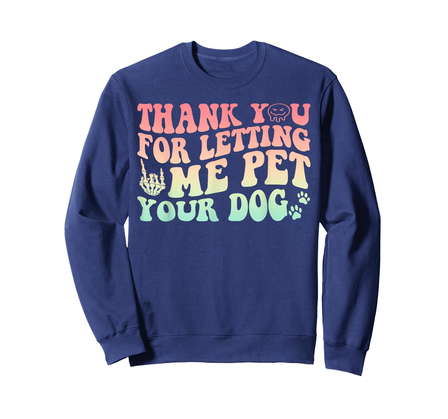 Thank You For Letting Me Pet Your Dog Funny Design Men Women T-Shirt