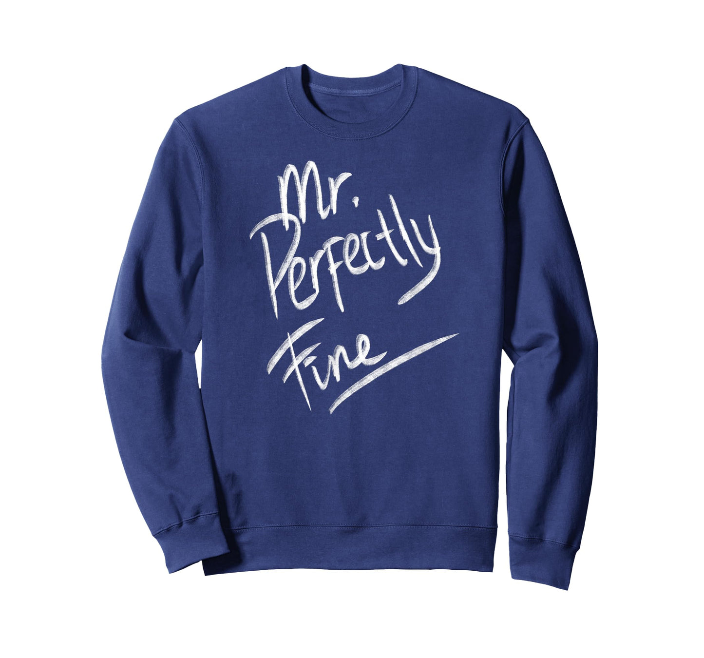 Mr. Perfectly Fine Father Funny Gifts for Dad T-Shirt
