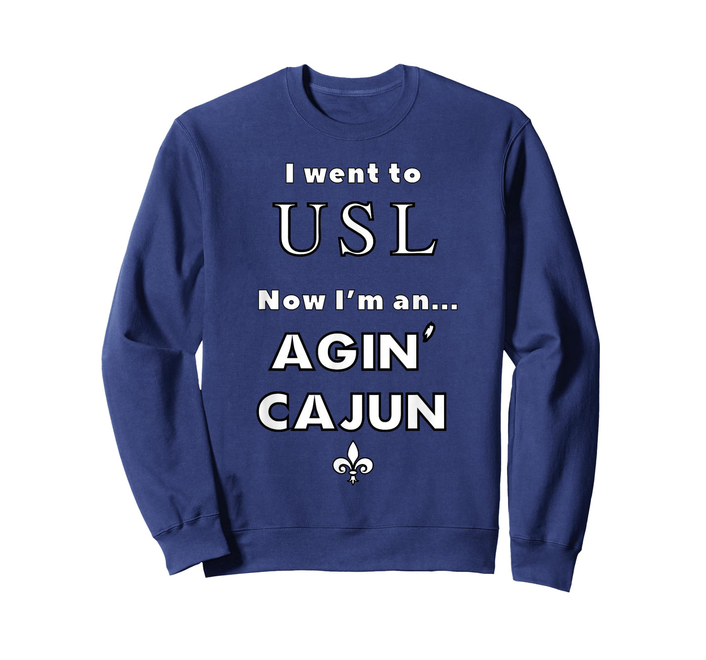 I am an Agin' Cajun - USL T-Shirt