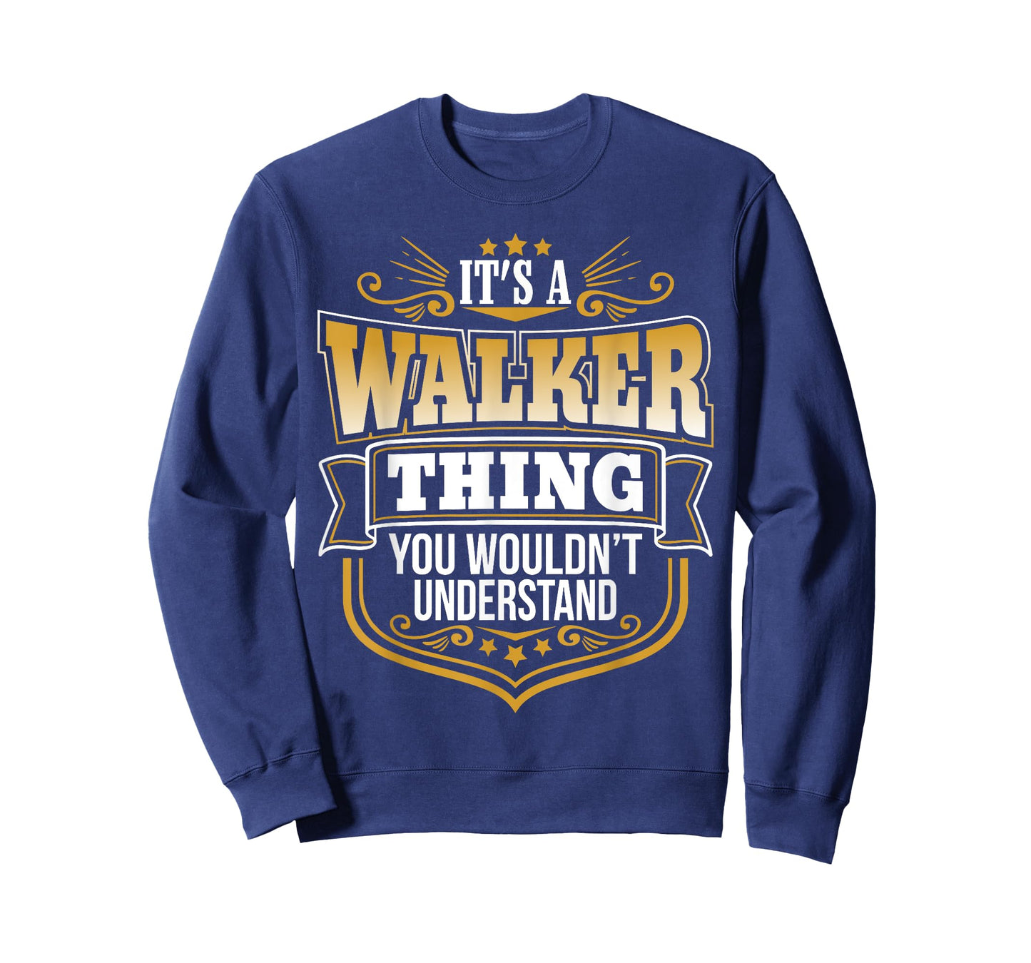 Its a Walker Thing You Wouldnt Understand Funny T-Shirt T-Shirt