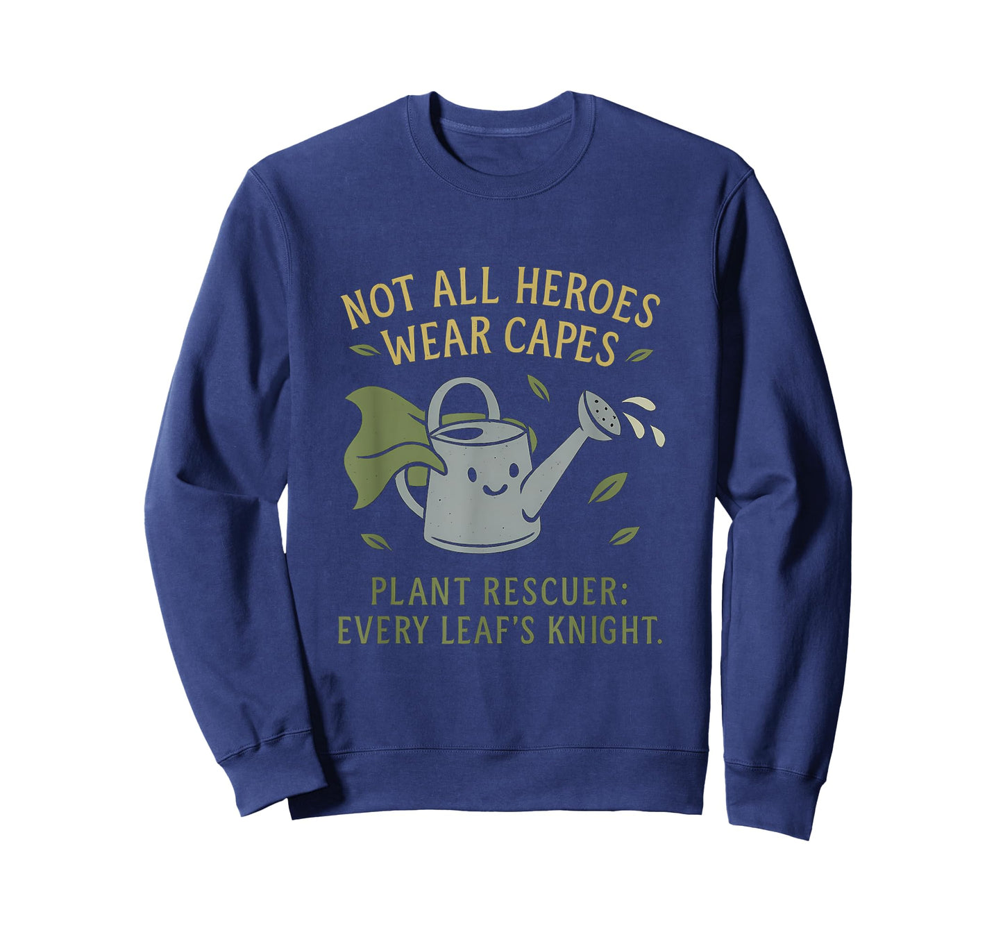 Not All Heroes Wear Capes Plant Rescuer Novelty T-Shirt