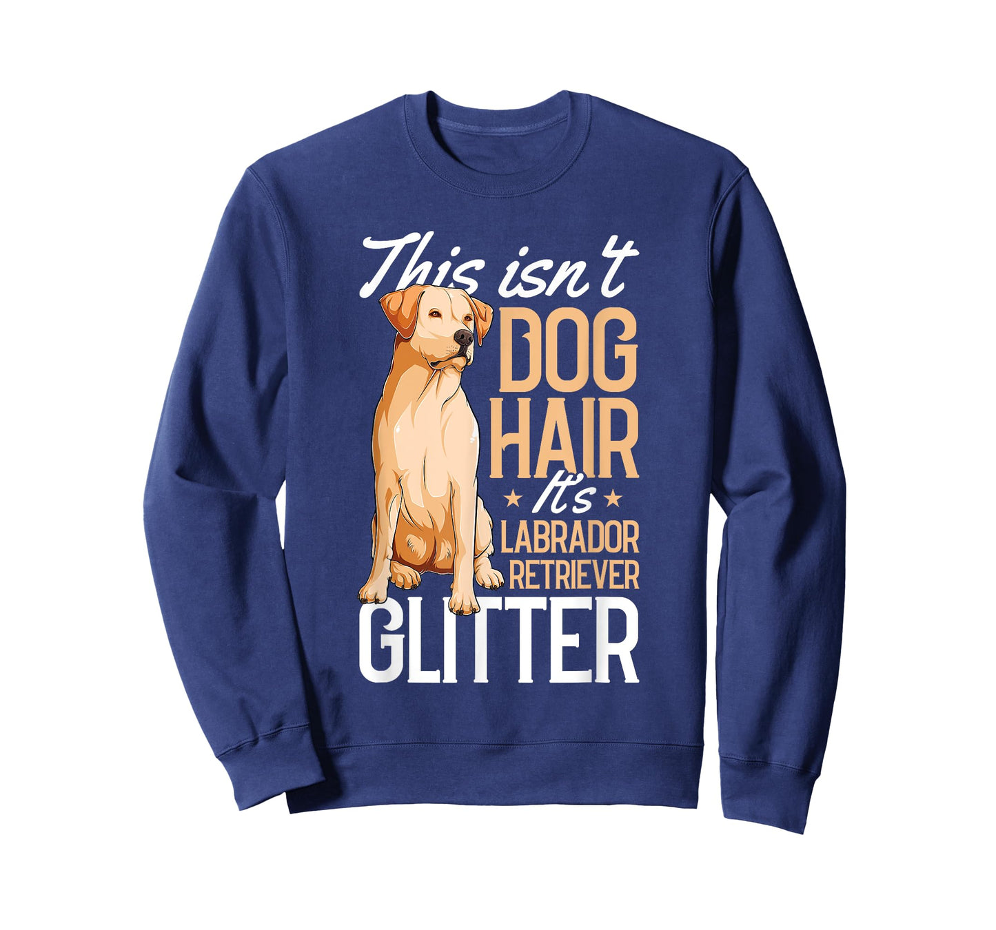 This Isnt Dog Hair Labrador Retriever Funny Puppy Pet Lover T-Shirt