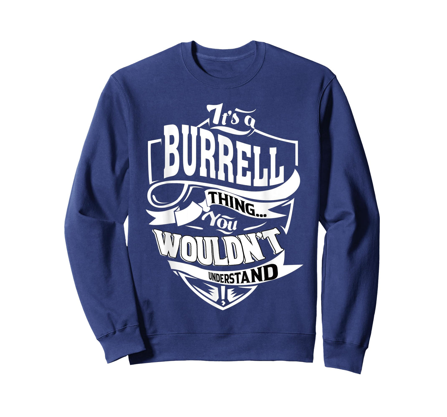 It's a BURRELL Thing Gifts T-Shirt