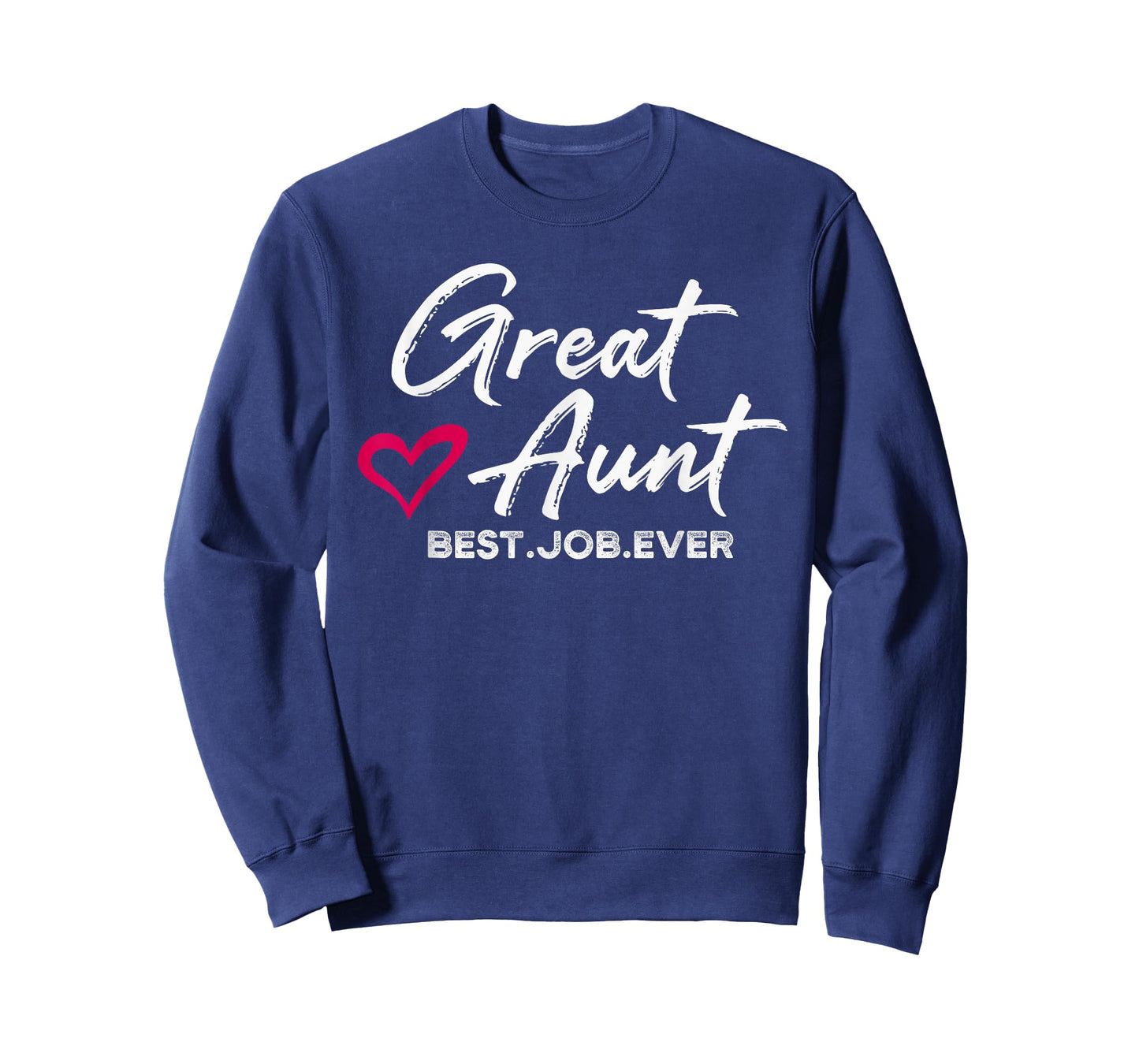 Great Aunt Best. Job. Ever. Auntie Cute T-Shirt