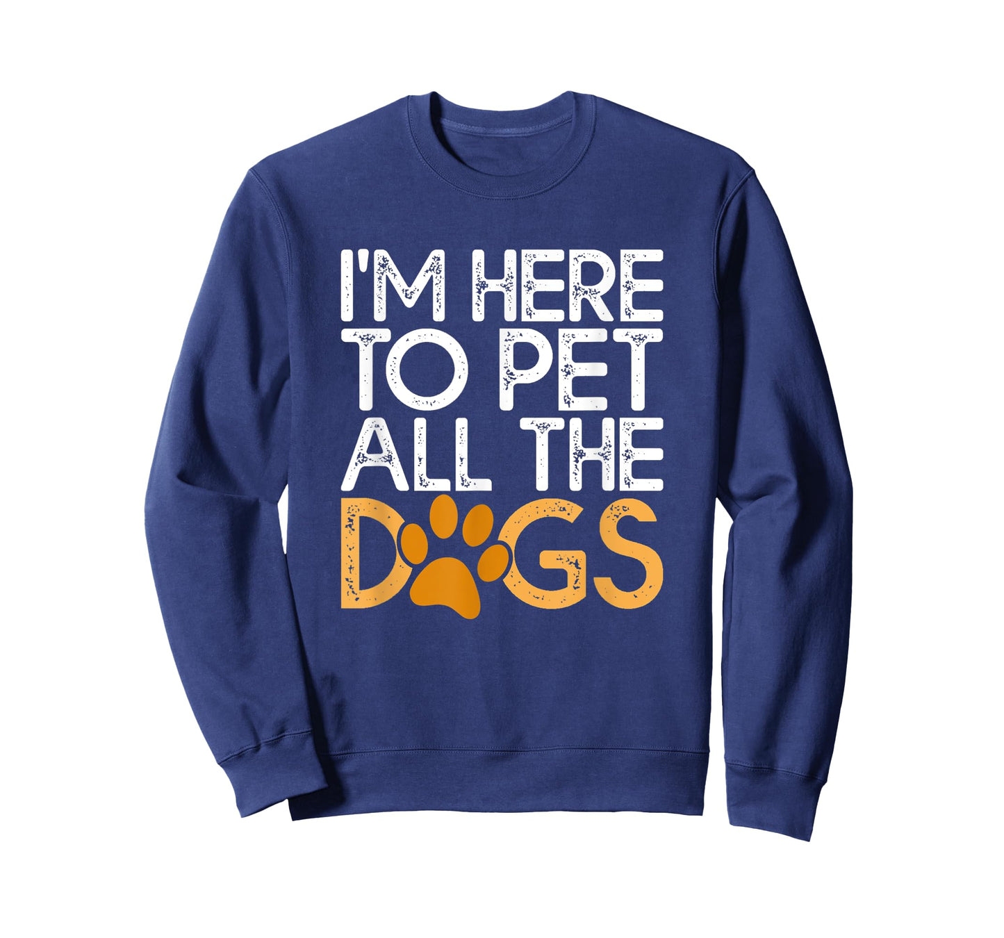 I’m Here to Pet All the Dogs | Voluntary Dog Rescue Events T-Shirt for Men Women Kids