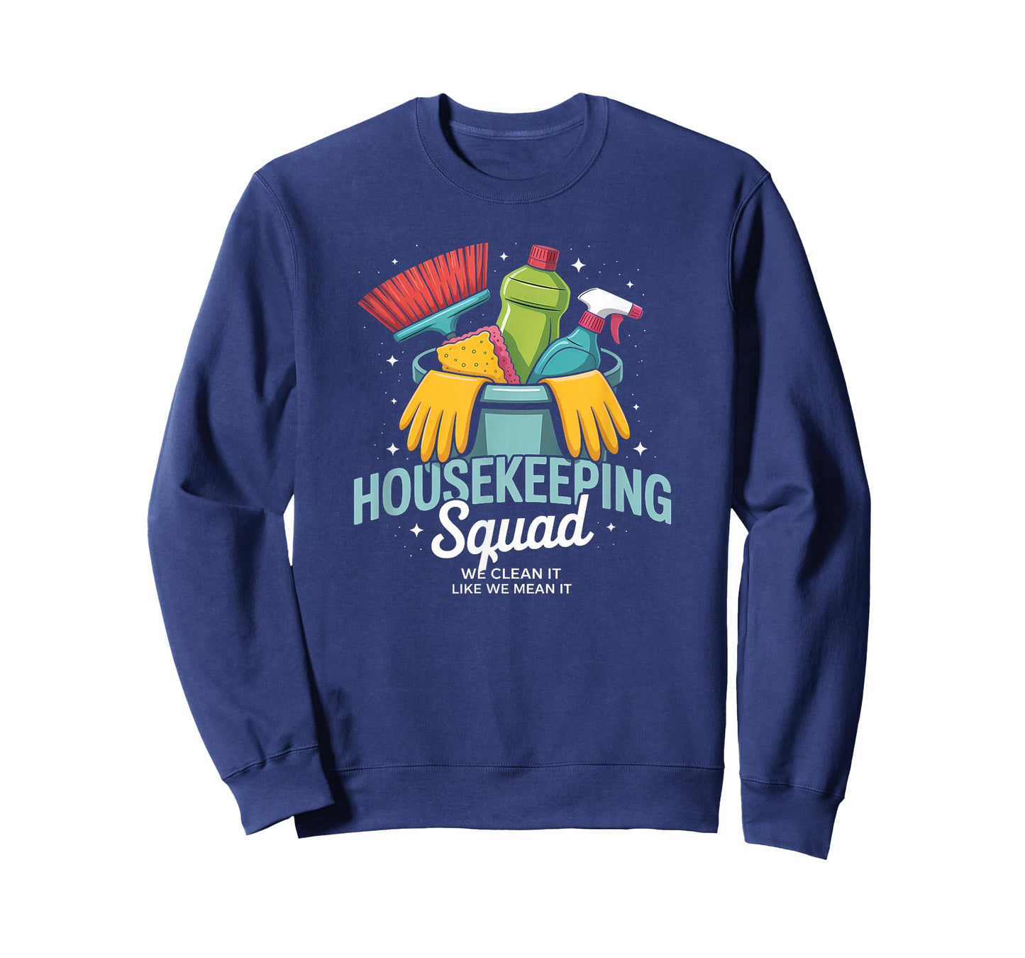 Funny Housekeeping Squad We Clean It Housekeeper T-Shirt