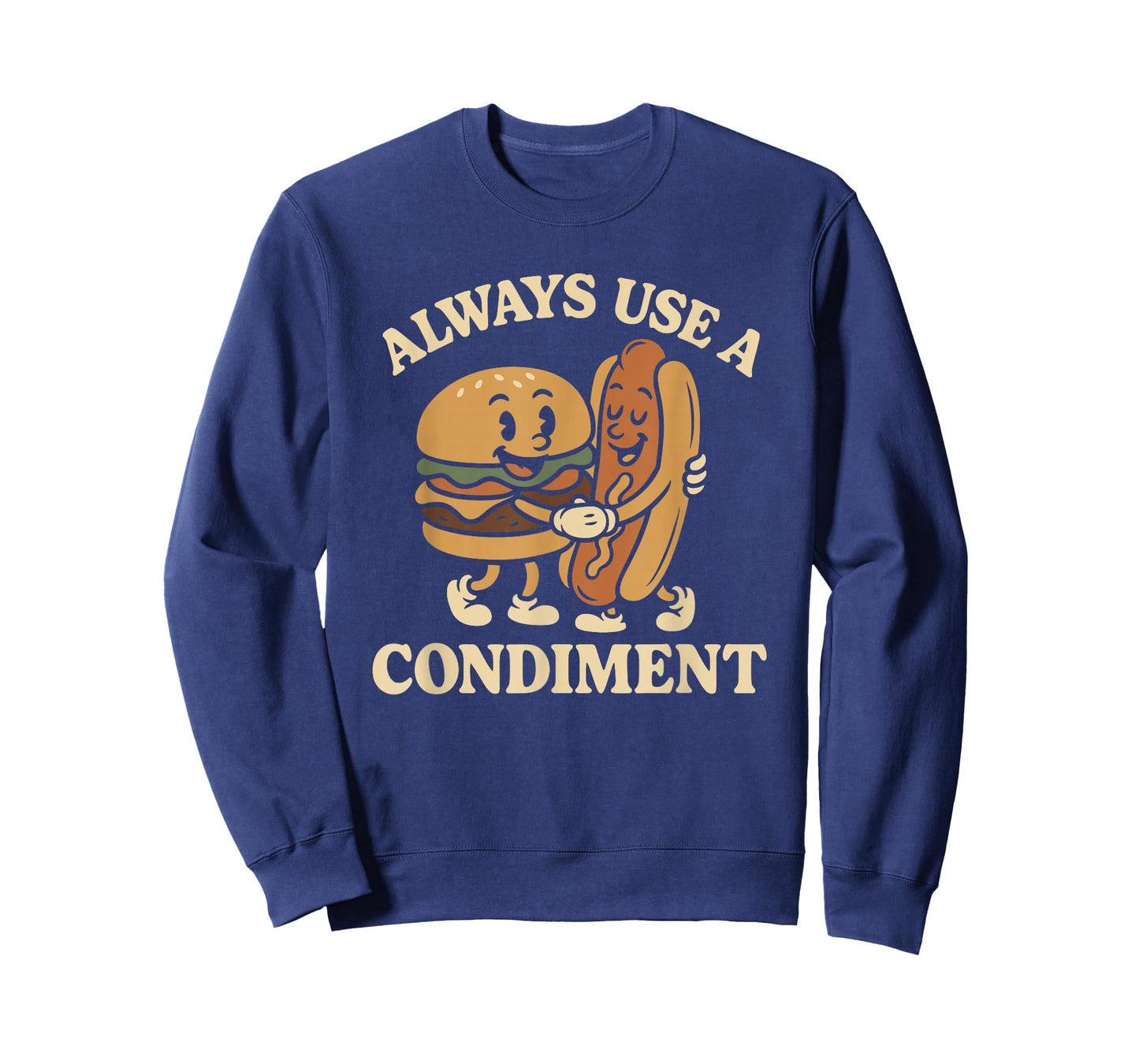 Always Use A Condiment Funny Retro Mascot Hot Dog Hamburger T-Shirt