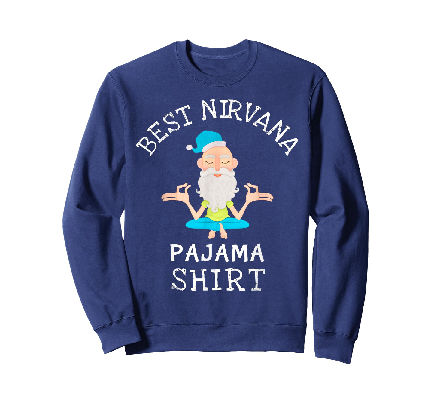 Best Nirvana Pajama for yoga and relaxation T-Shirt