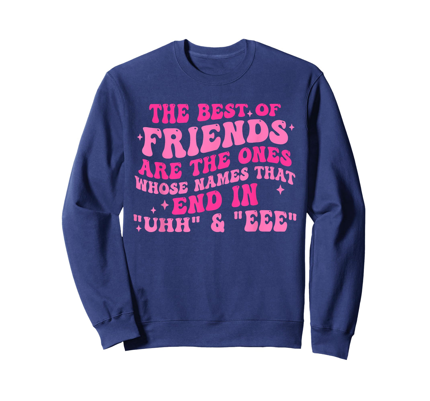 The Best Of Friends Are The Ones Whose Names Design T-Shirt
