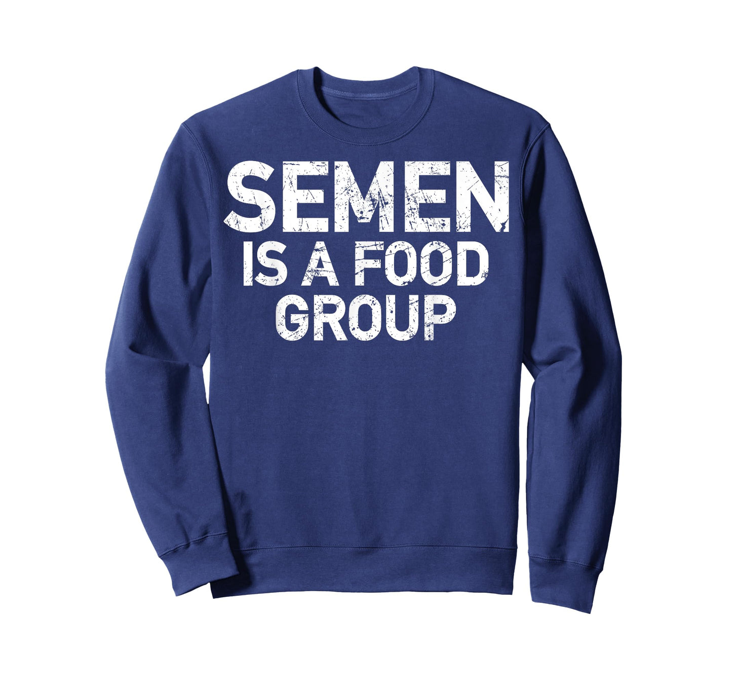 Semen Is A Food Group T-Shirt