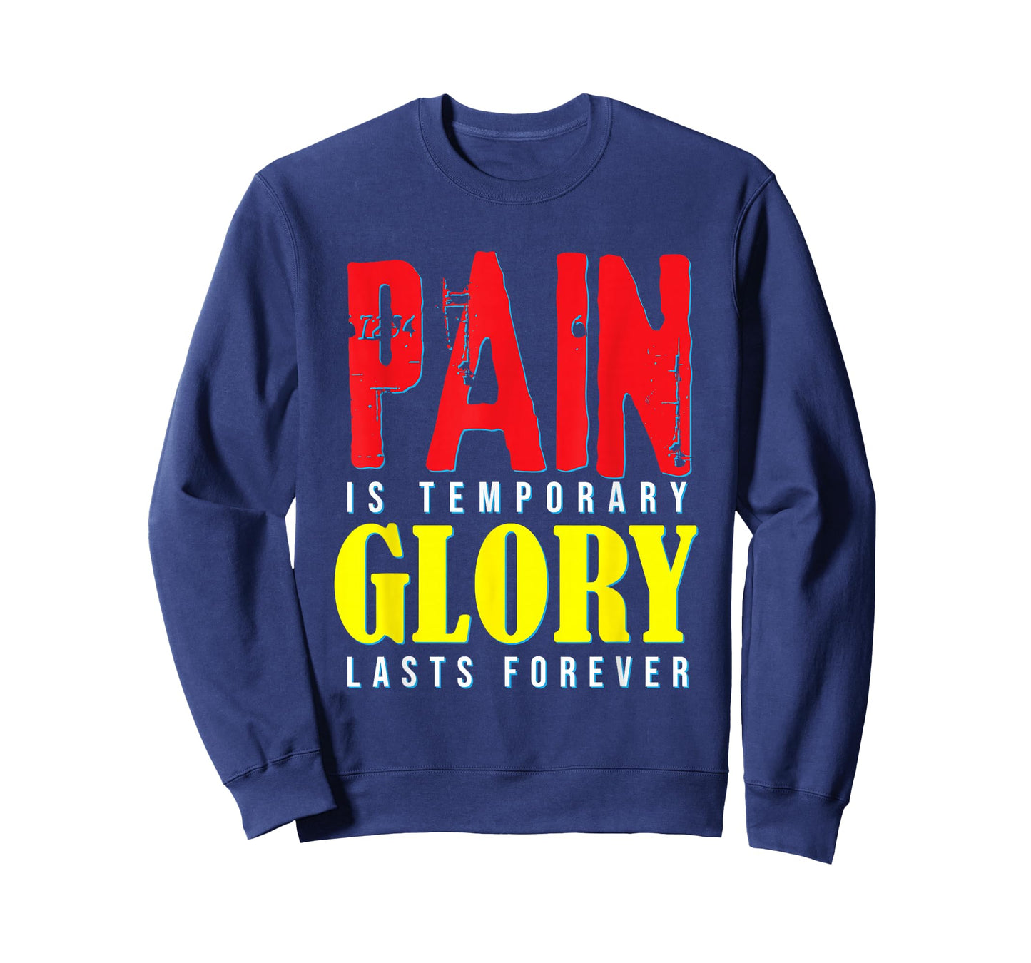 Motivational Quote Pain Is Temporary Glory Last Forever T-Shirt