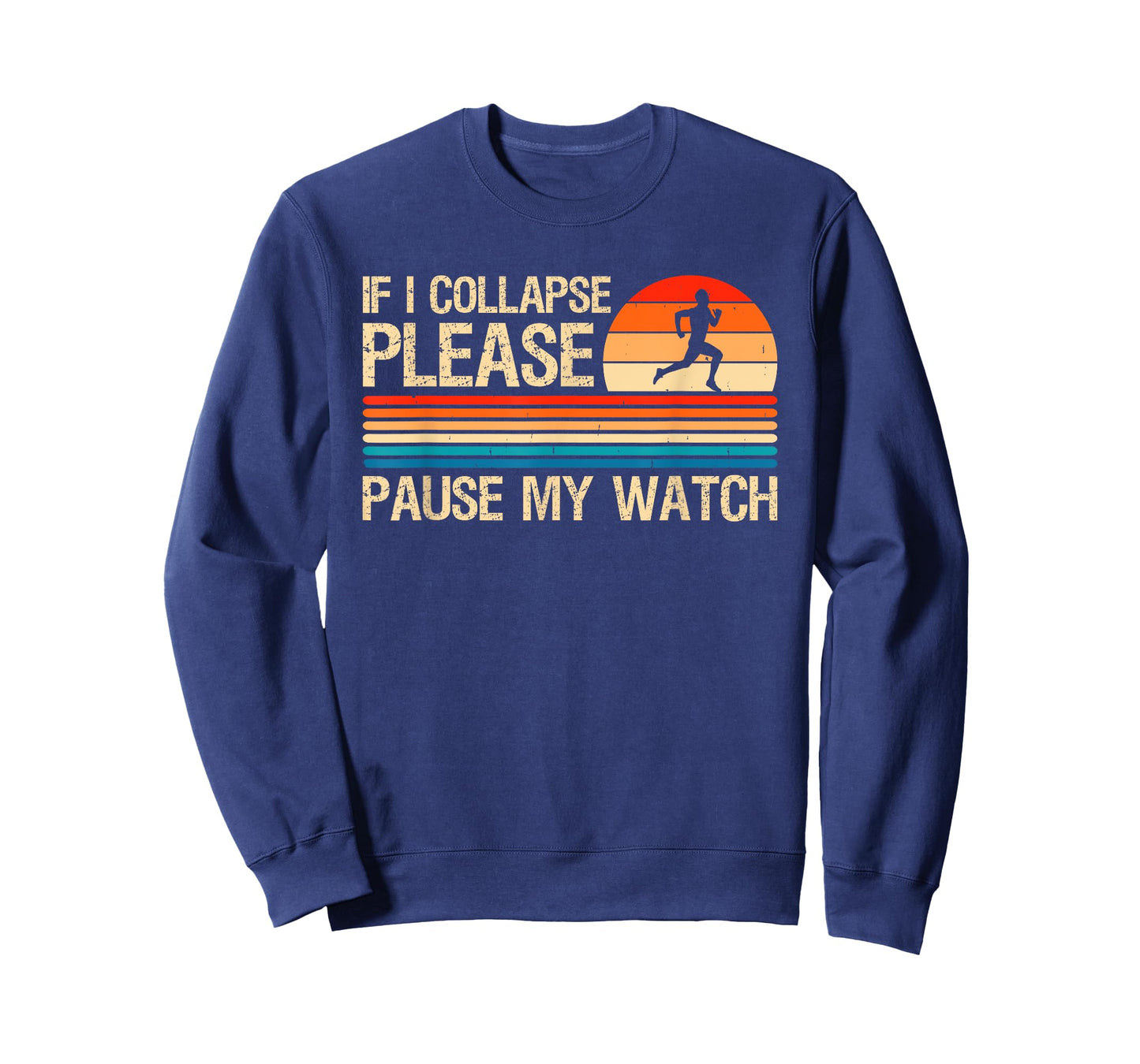 If I Collapse Please Pause My Watch Funny Running Runner T-Shirt