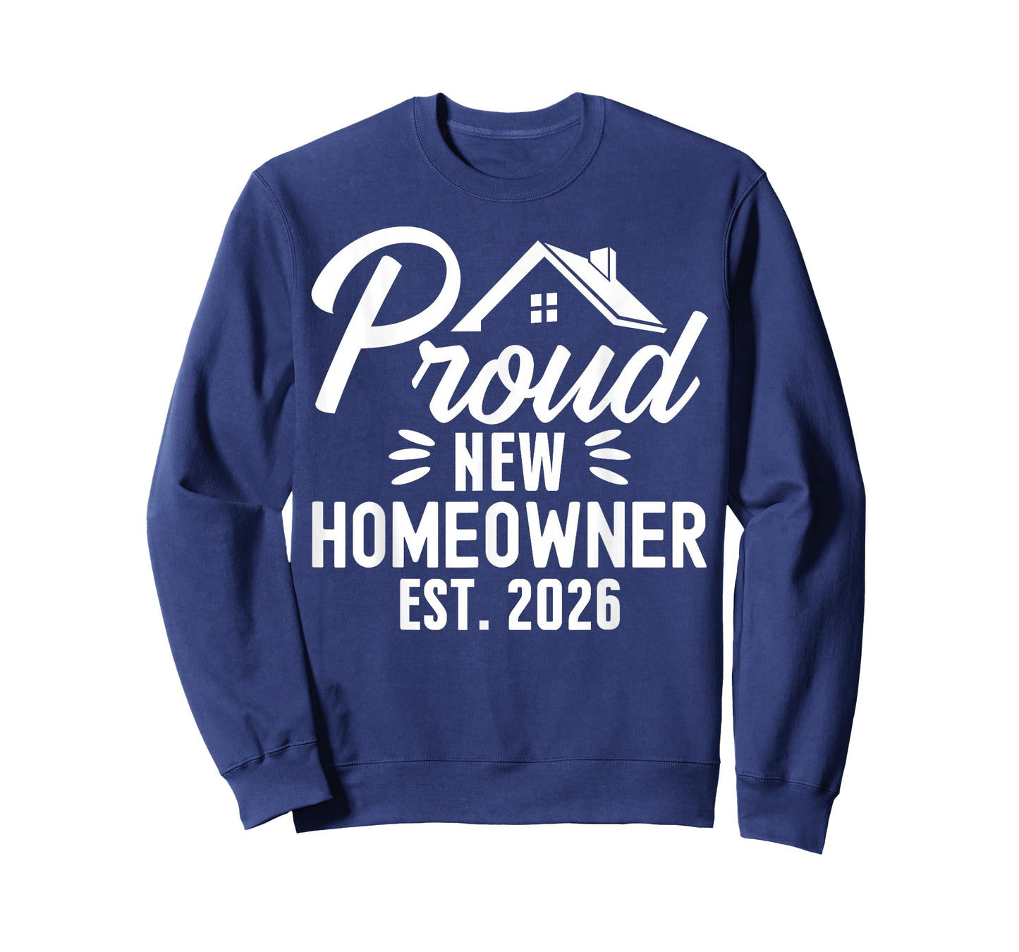 Proud New Homeowner 2026 First Time Home Owner Housewarming T-Shirt