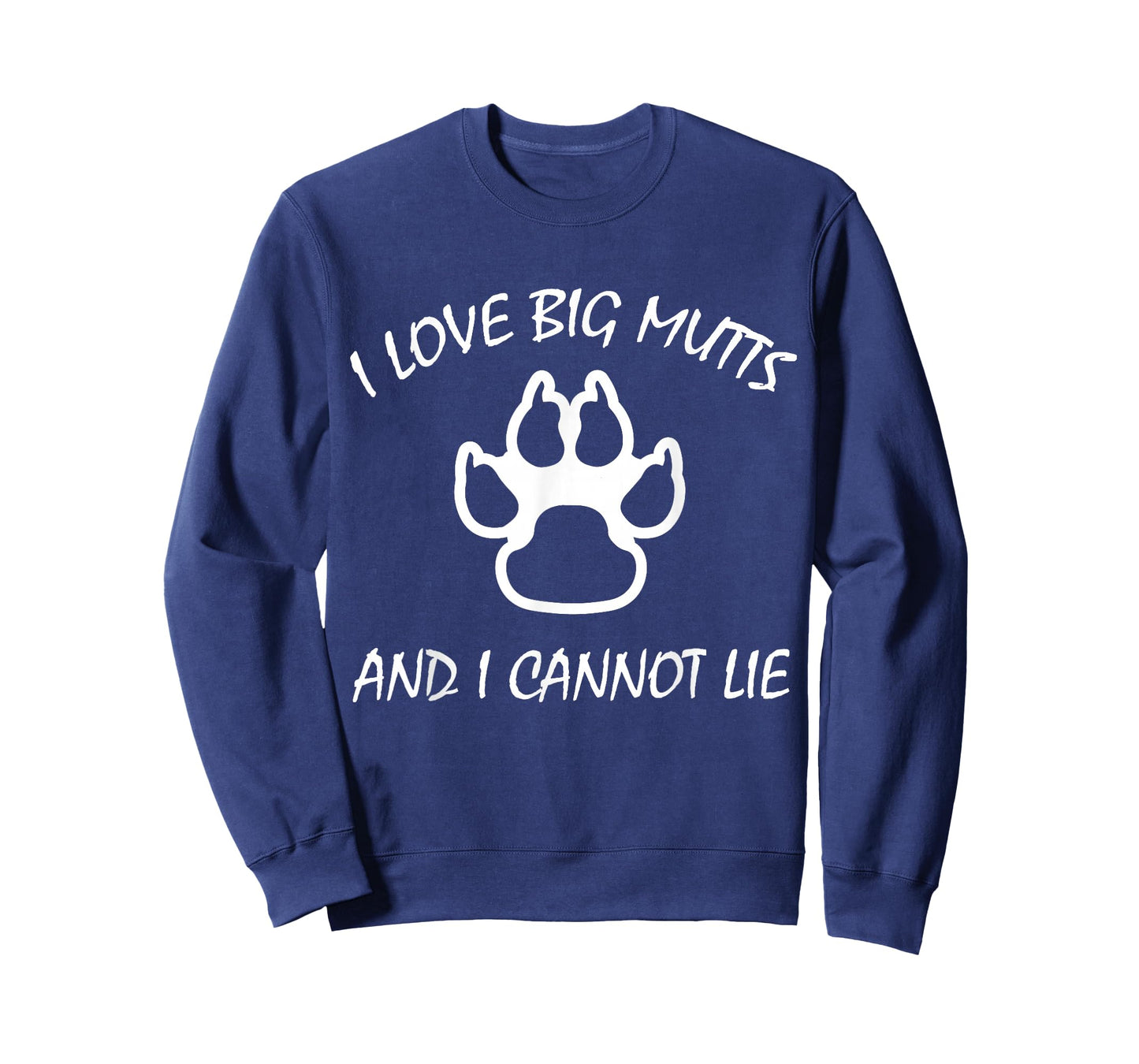 I Love Big Mutts and I Cannot Lie | Funny Dog lover T-shirt T-Shirt
