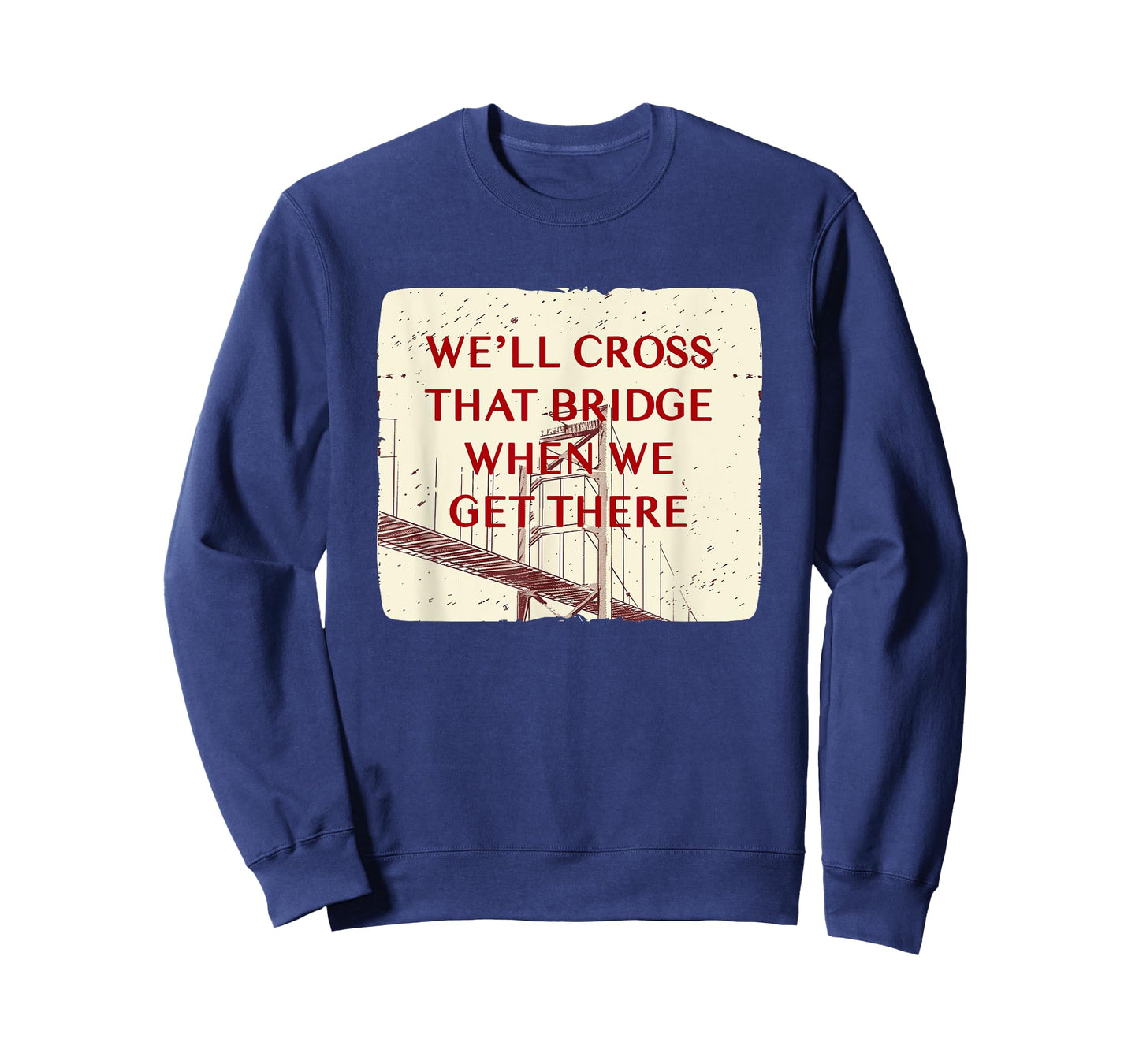 We'll cross that Bridge Idiom Costume for Adults and Kids T-Shirt