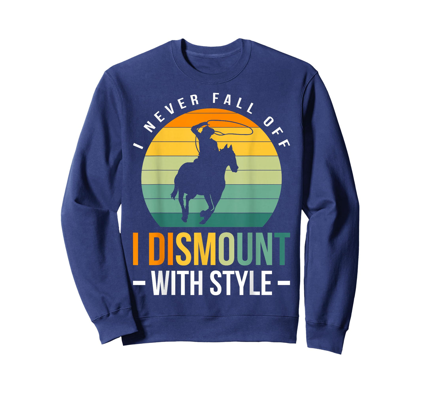 I Never Fall Off I Dismount With Style T-Shirt