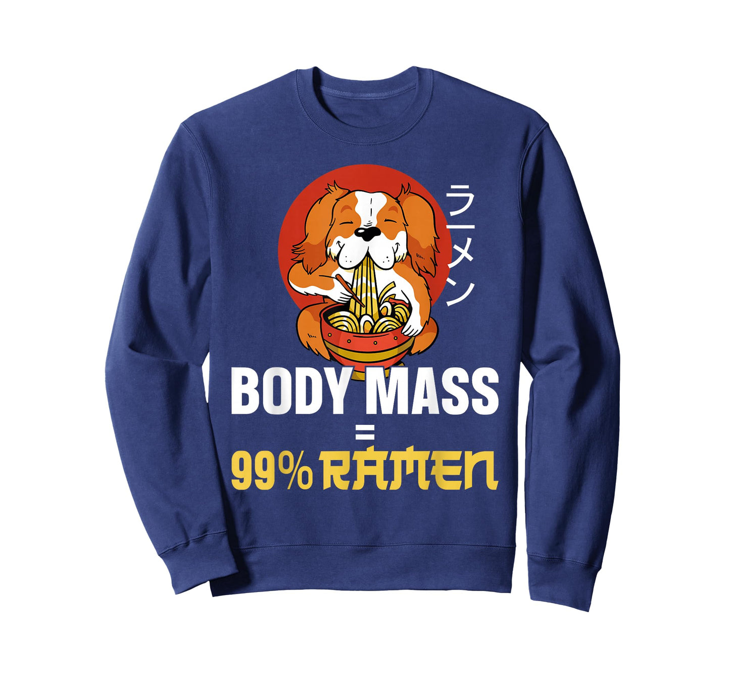 Ramen Noodle Bowl Love Japanese Kawaii Dog Body Mass = 99% T-Shirt