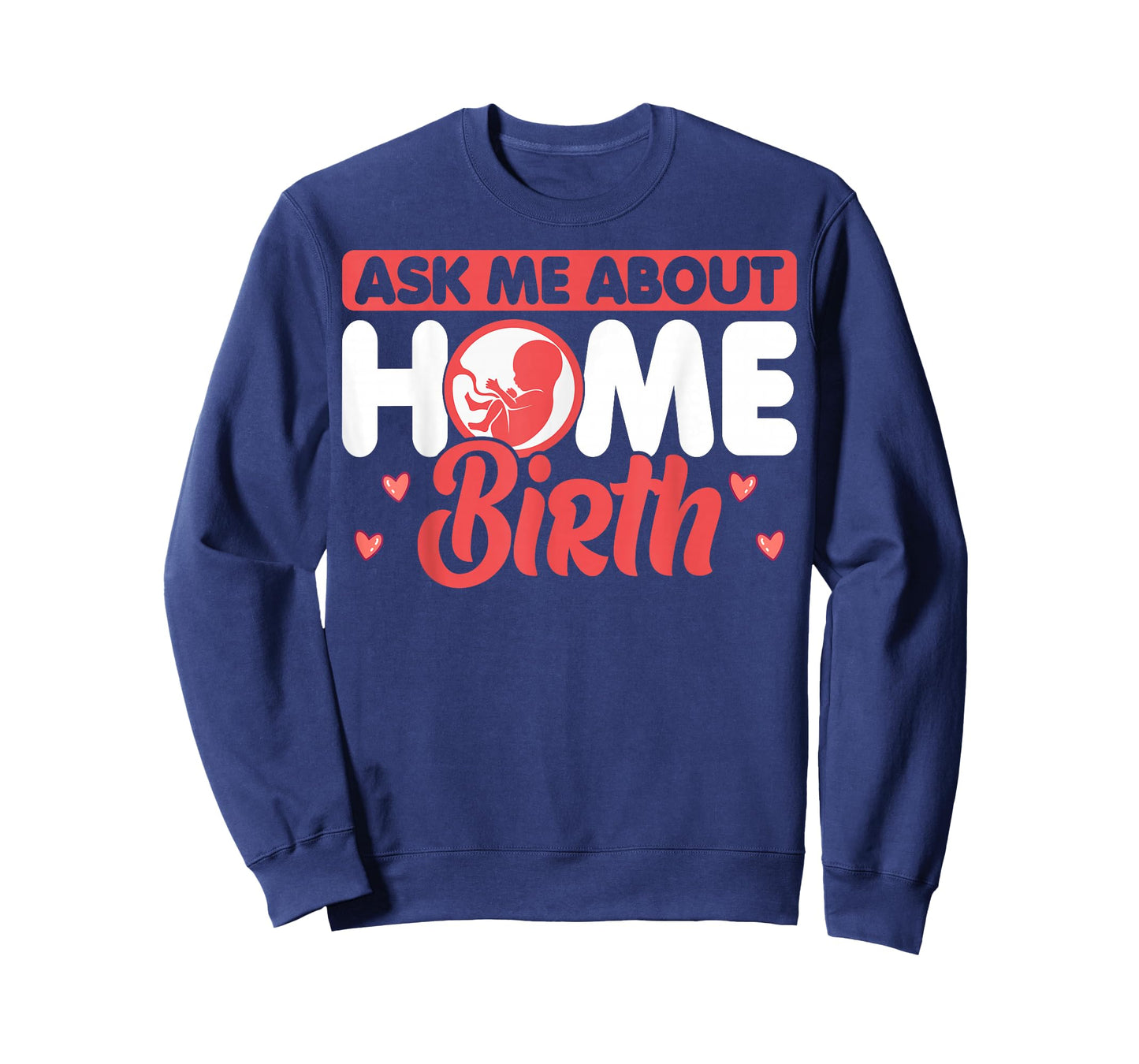 Ask Me About Home Birth Labor & Delivery Nurse Baby Catcher T-Shirt