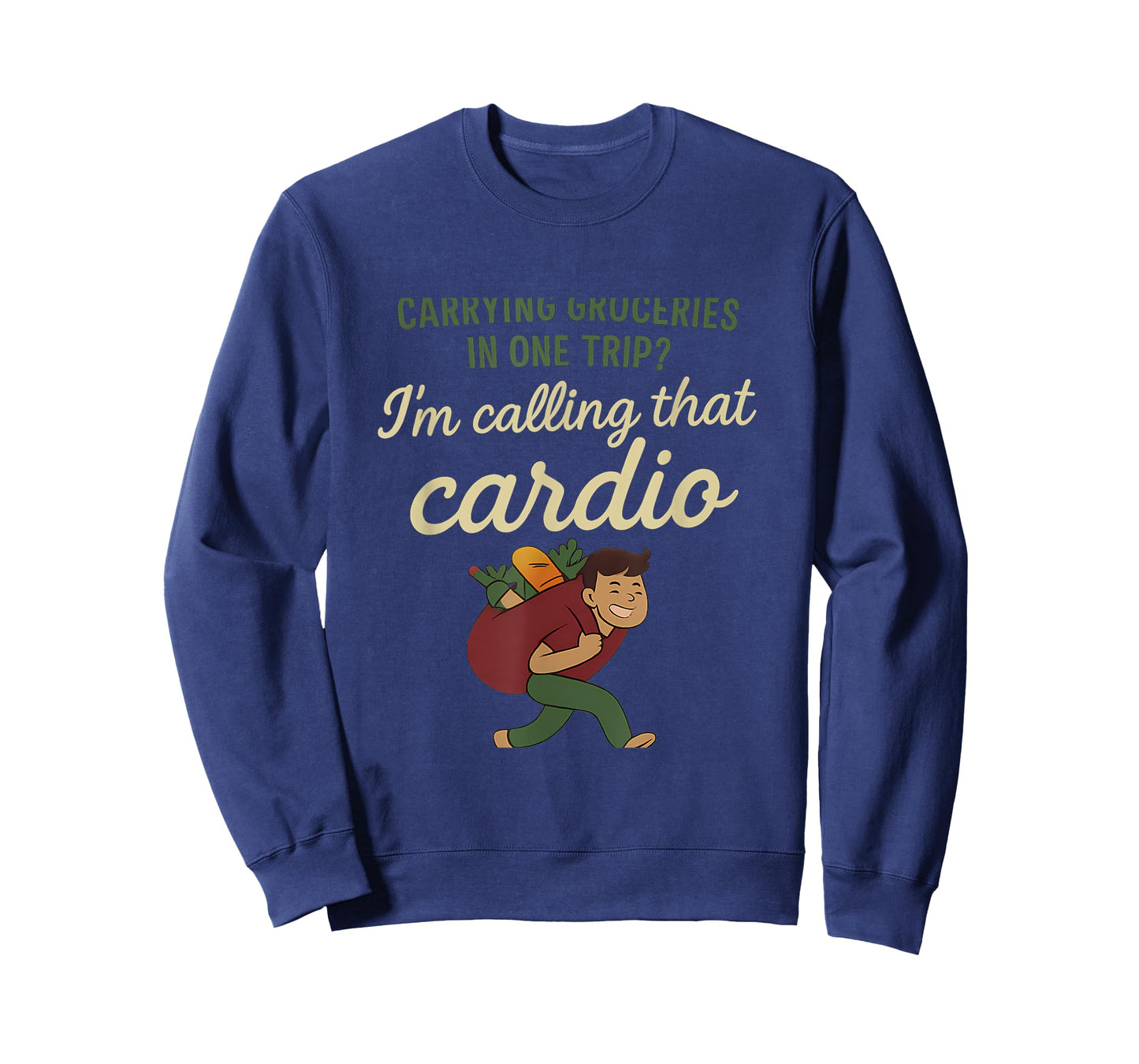 Carrying Groceries in One Trip I’m Calling Cardio T-Shirt